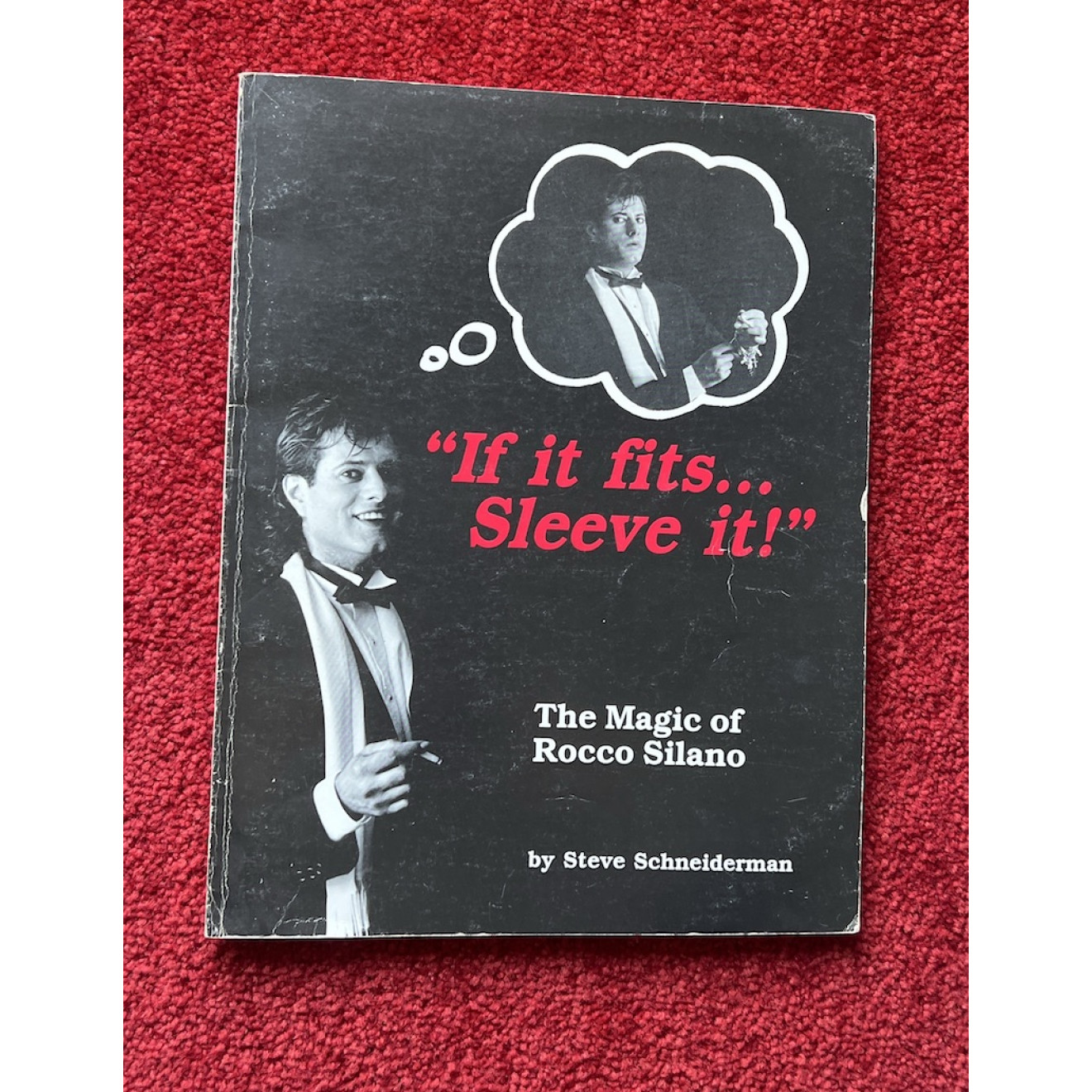 If It Fits Sleeve It! The Magic Of Rocco Silano By Steve Schneiderman - Book