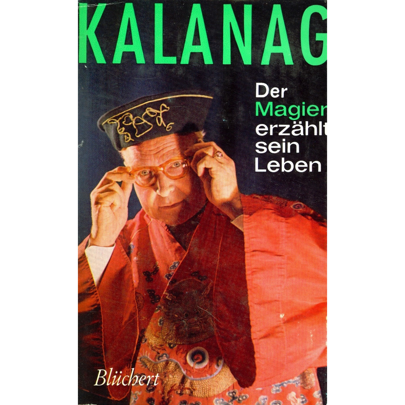 Kalanag. Der Magier erzählt sein Leben. o.U