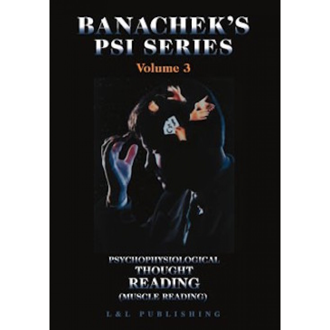 Banachek's PSI Series Volume 3