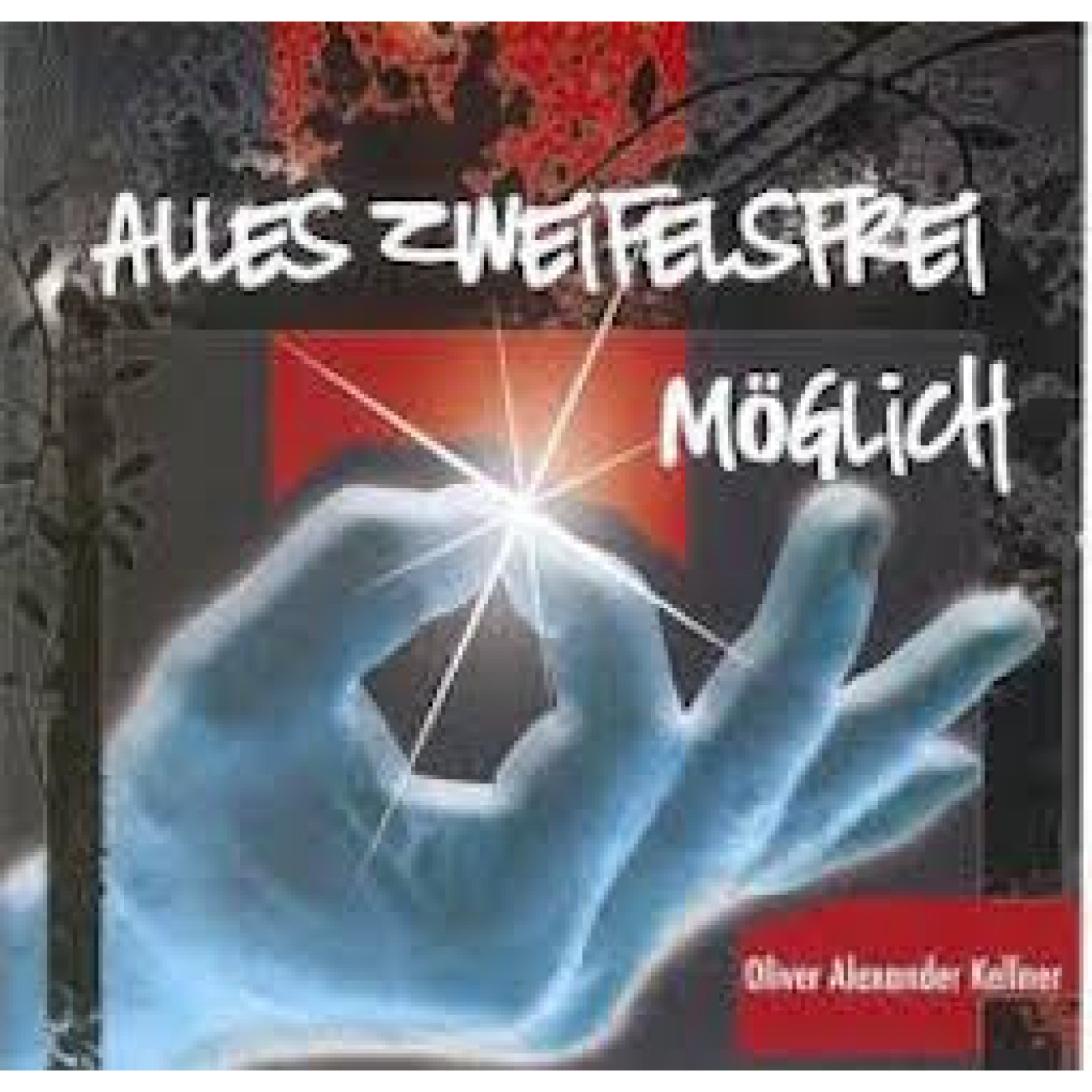 Alles zweifelsfrei möglich