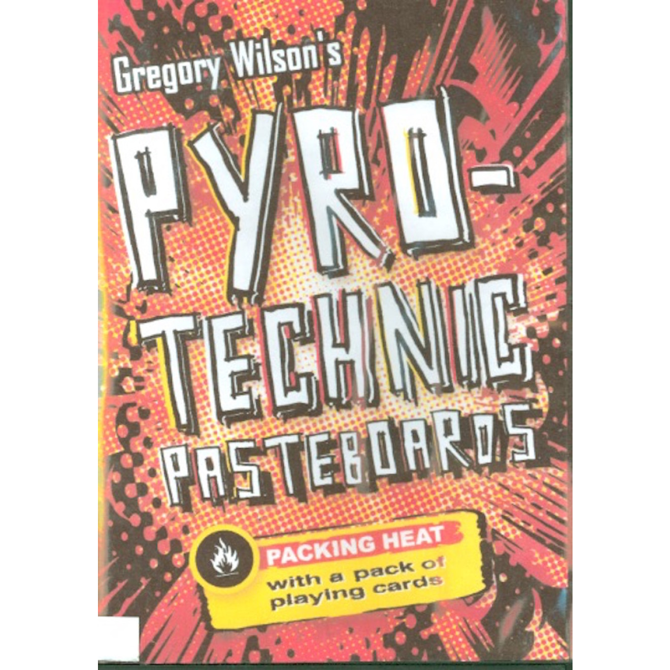 Gregory Wilson's pyro-Technic Pasteboards
