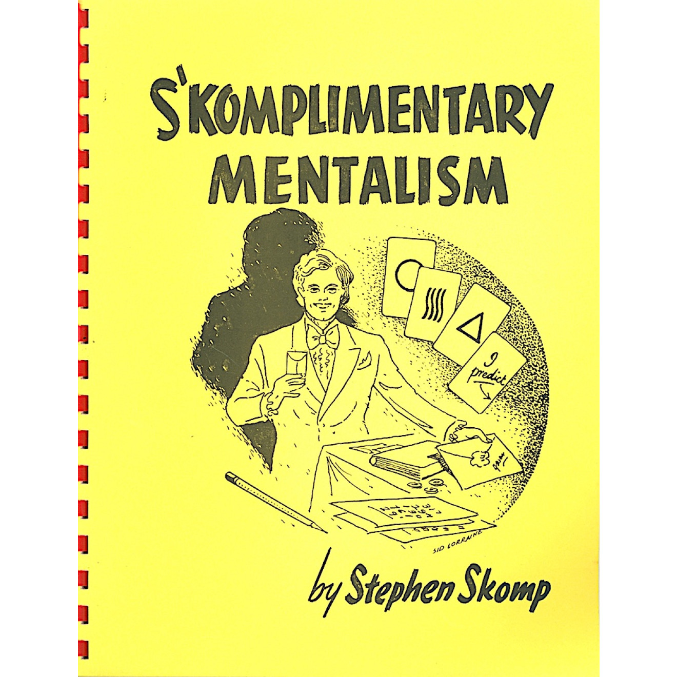 S'komplimentary Mentalism by Steve Skomp