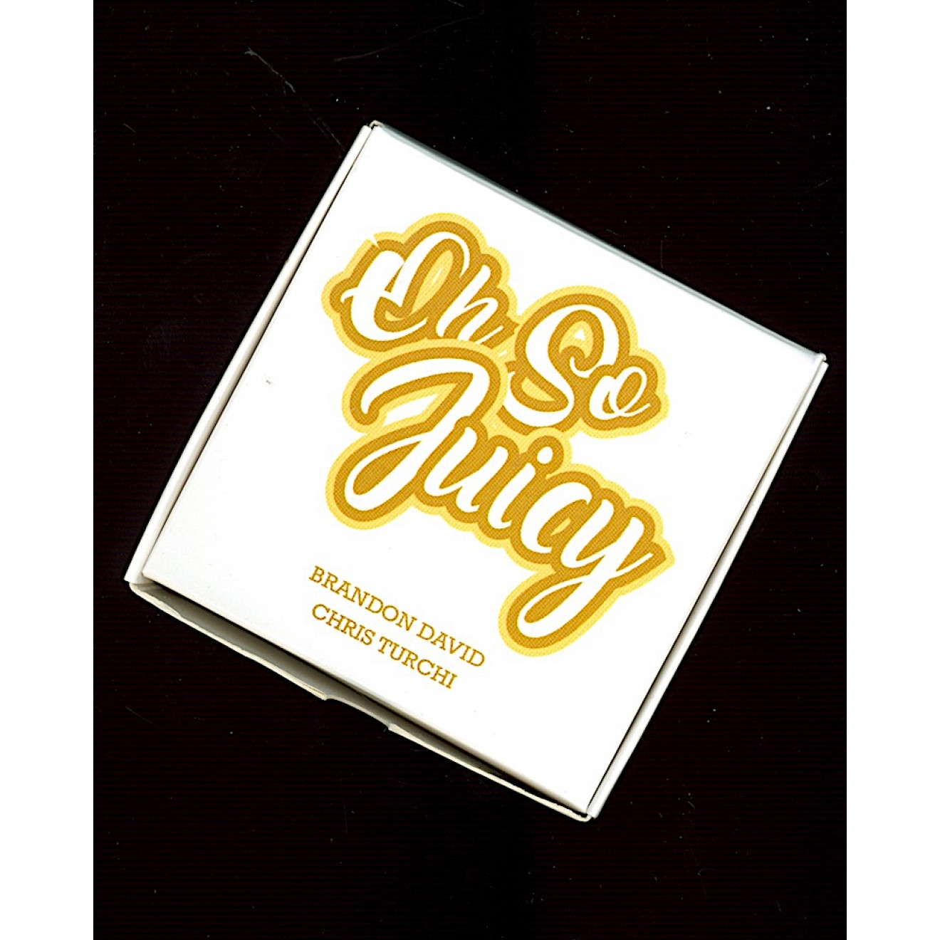 Oh So Juicy by Brandon David & Chris Turchi