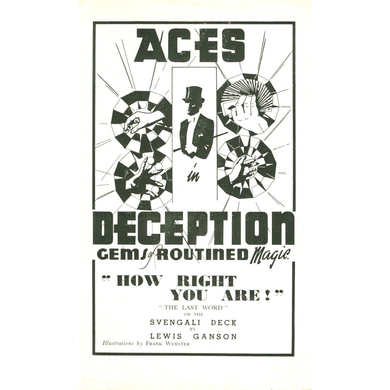 Aces in Deception or "How Right You Are"