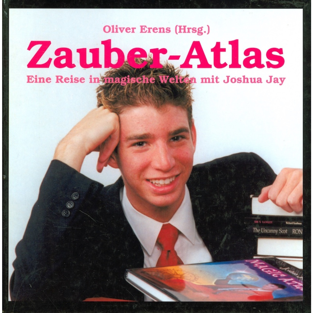 Zauber-Atlas. Eine Reise in magische Welten mit Joshua Jay.