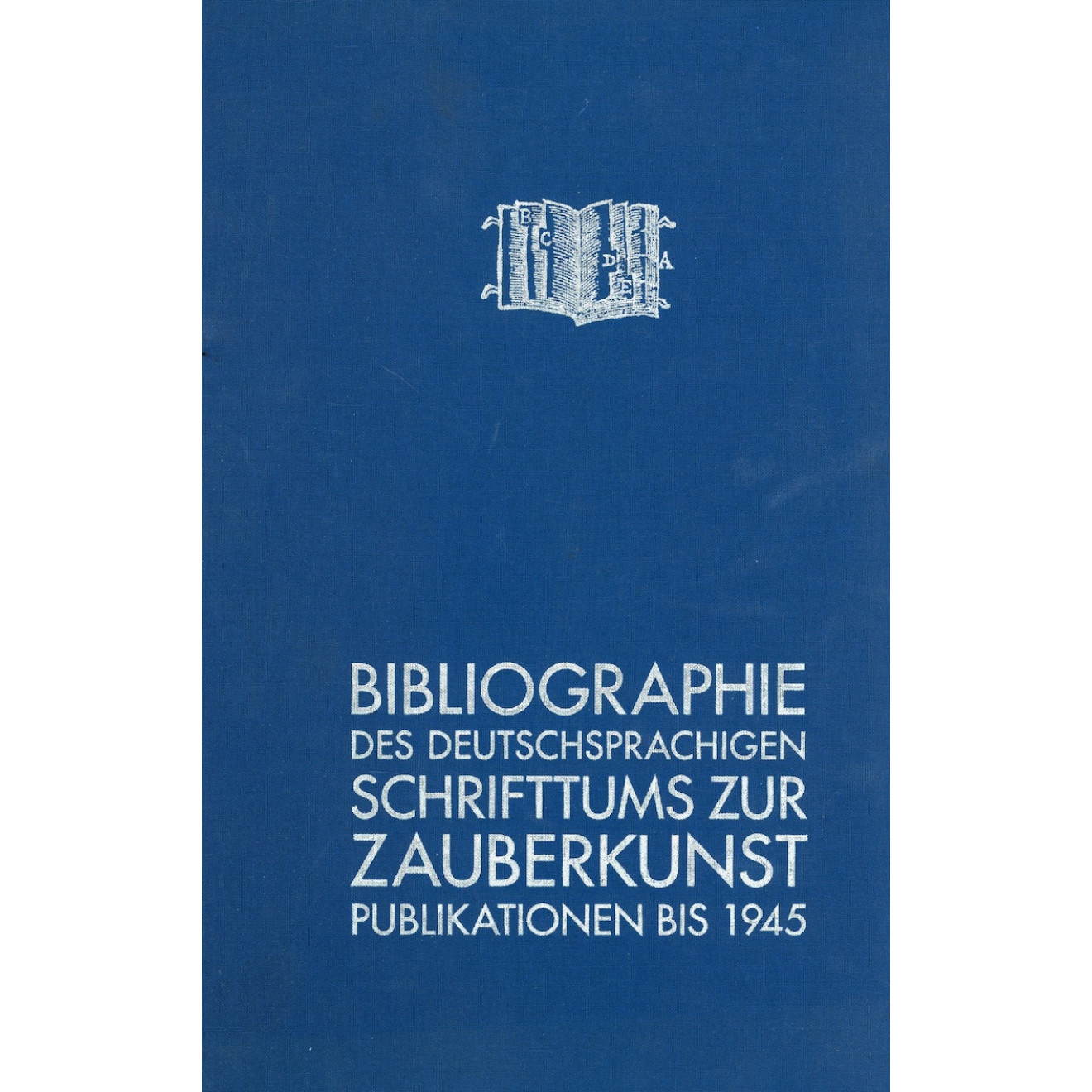 Bibliographie des deutschsprachigen Schrifttums zur Zauberkunst. Publikationen bis 1945