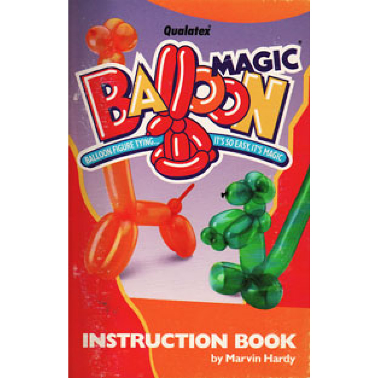 Balloon Magic Instruction Book