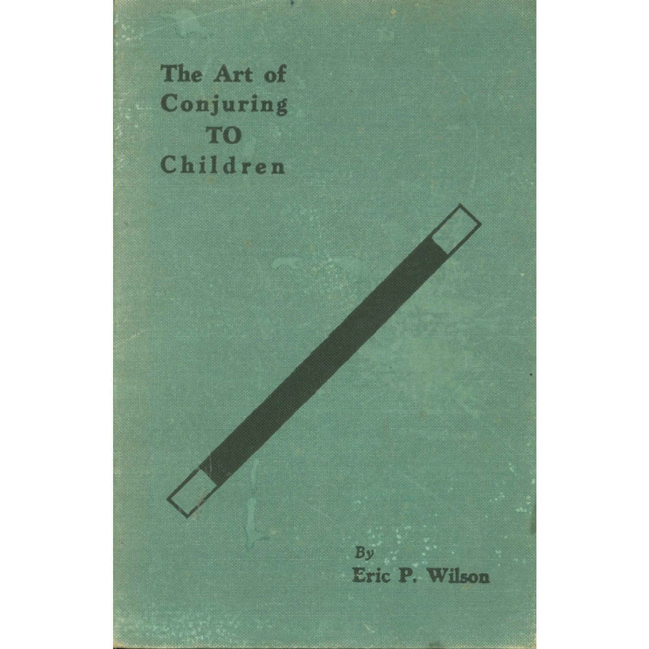 The Art of Conjuring TO Children