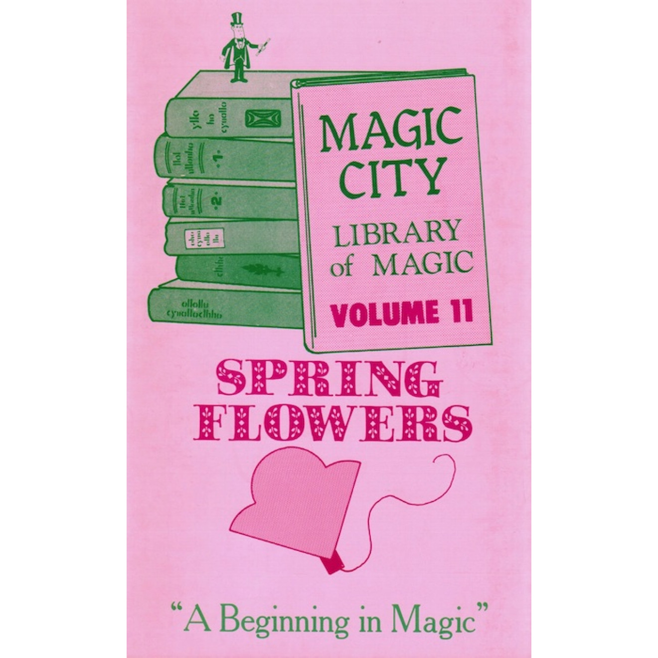 Spring Flowers (Vol. 11 of the Magic City Library of Magic)