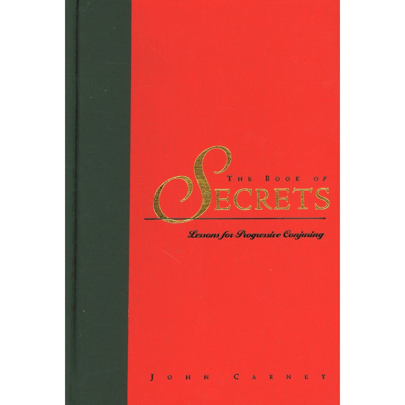 The Book Of Secrets. Lessons For Progressive Conjuring