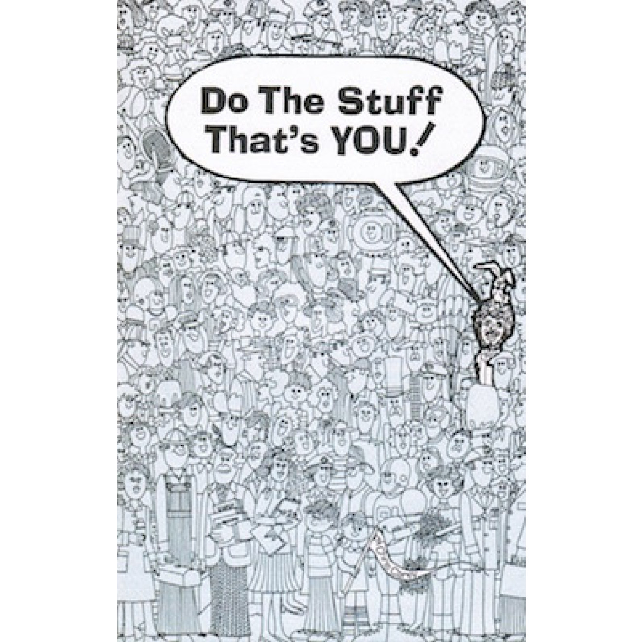 Do The Stuff That's YOU!