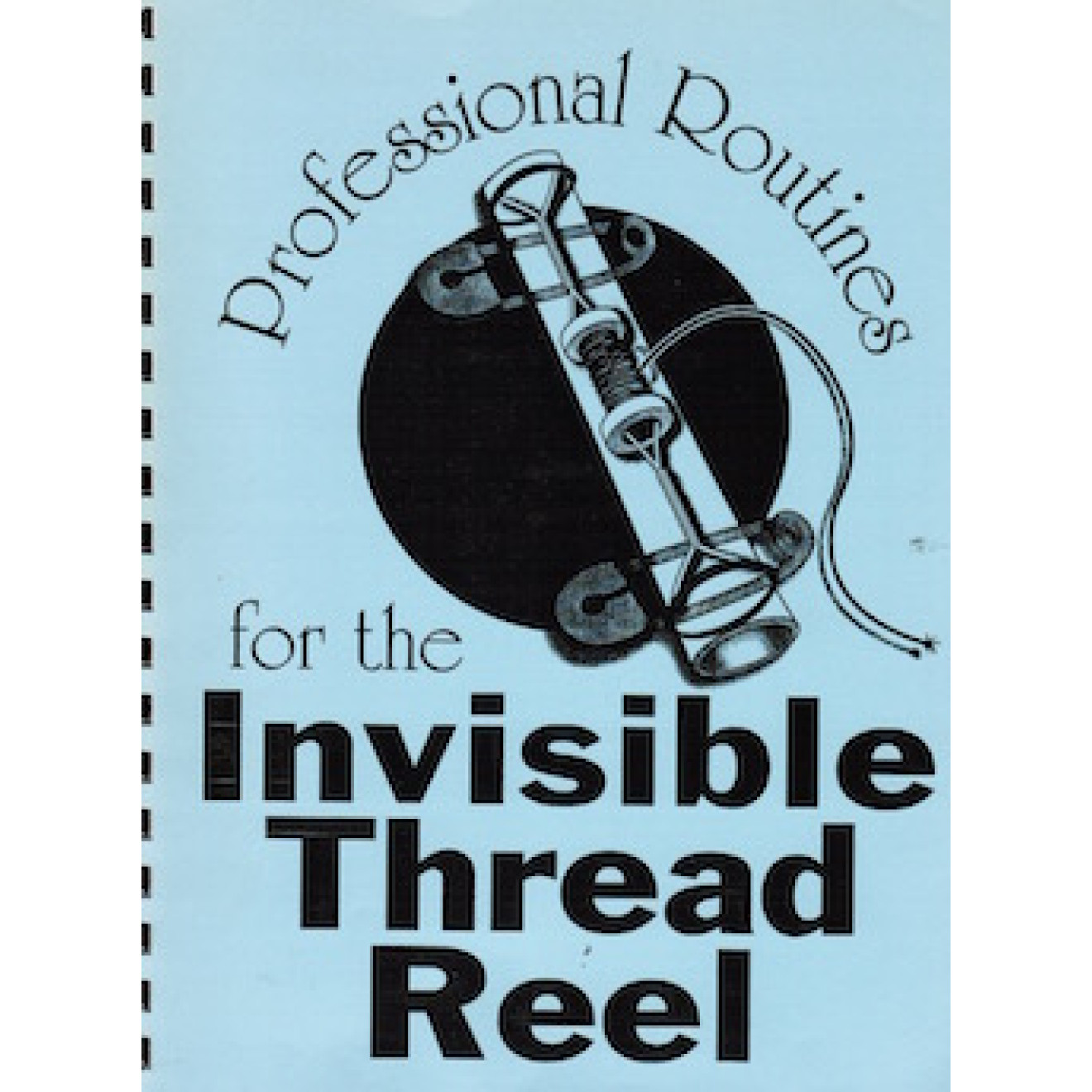 Professional Routines for the Invisible Thread Reel