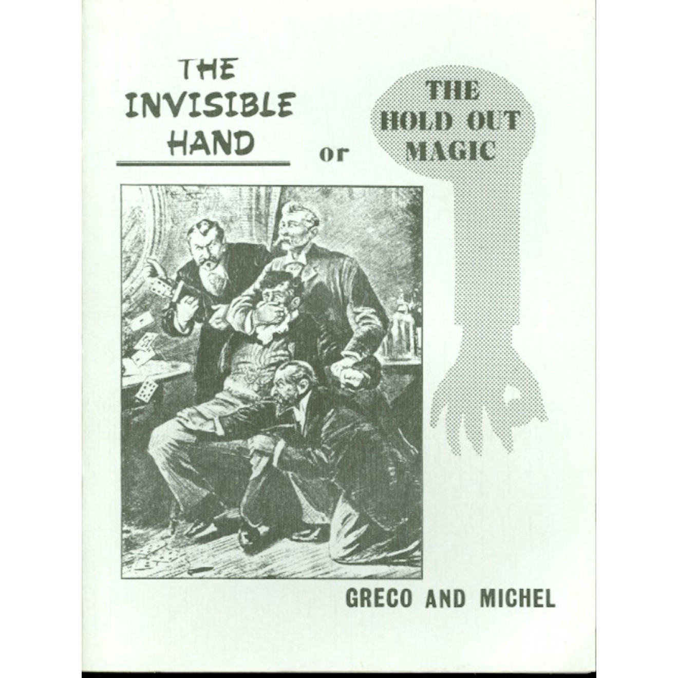 The Invisible Hand or The Hold Out Magic