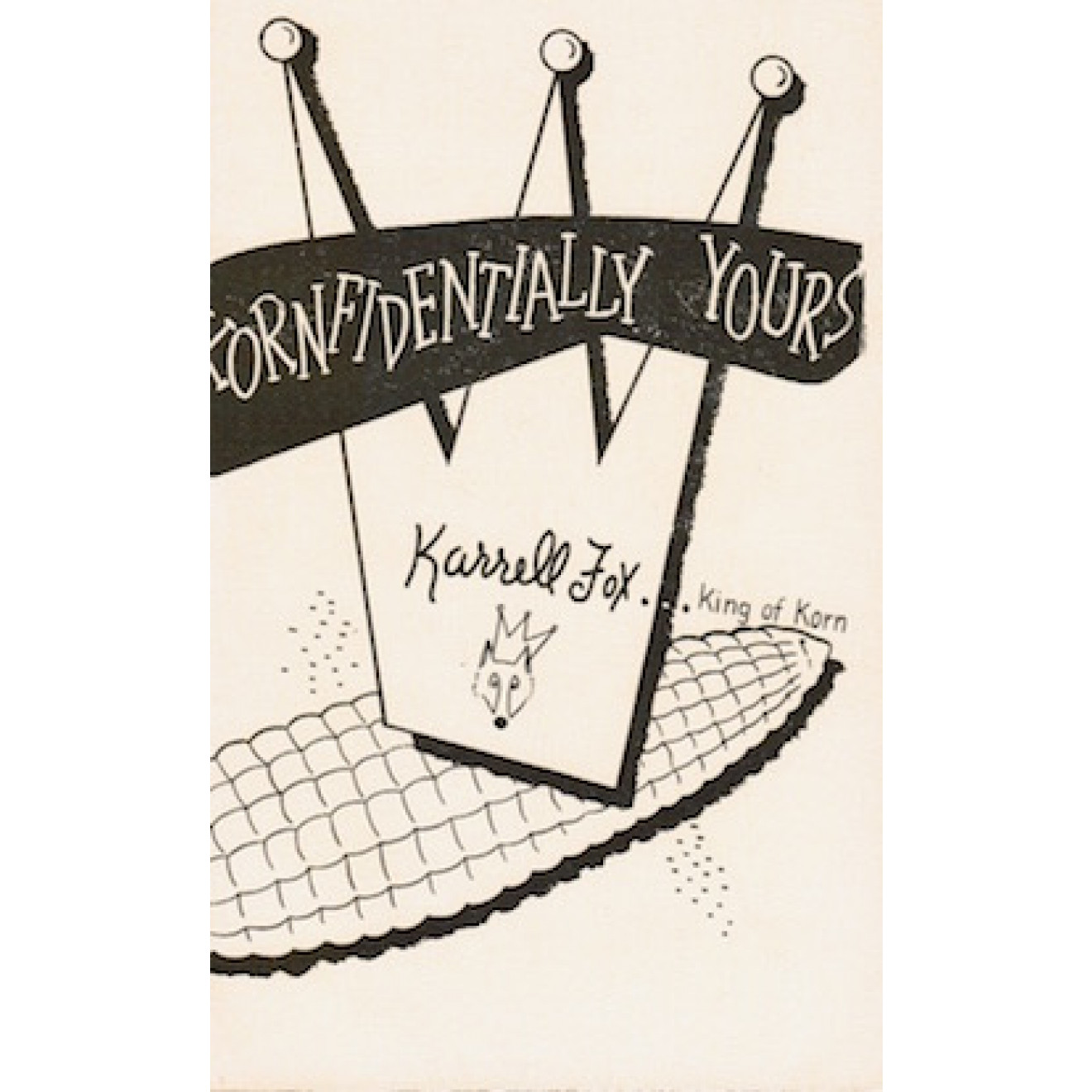 Kornfidentially Yours