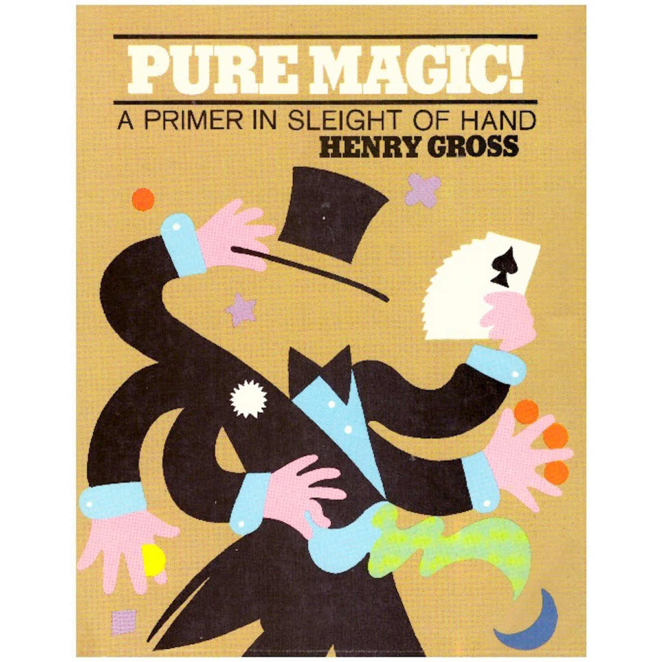 Pure Magic - A Primer In Sleight Of Magic