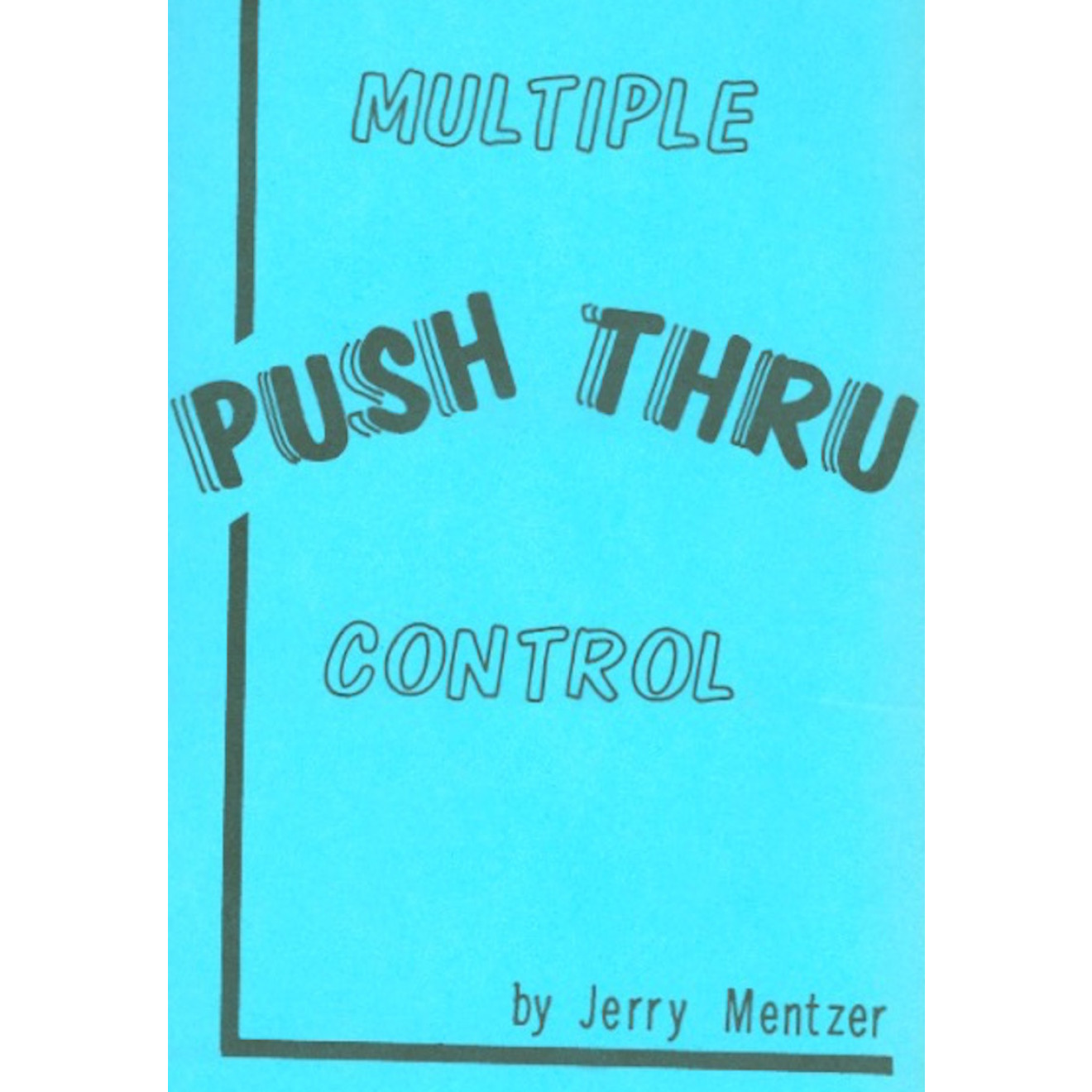 Multiple Push Thru
