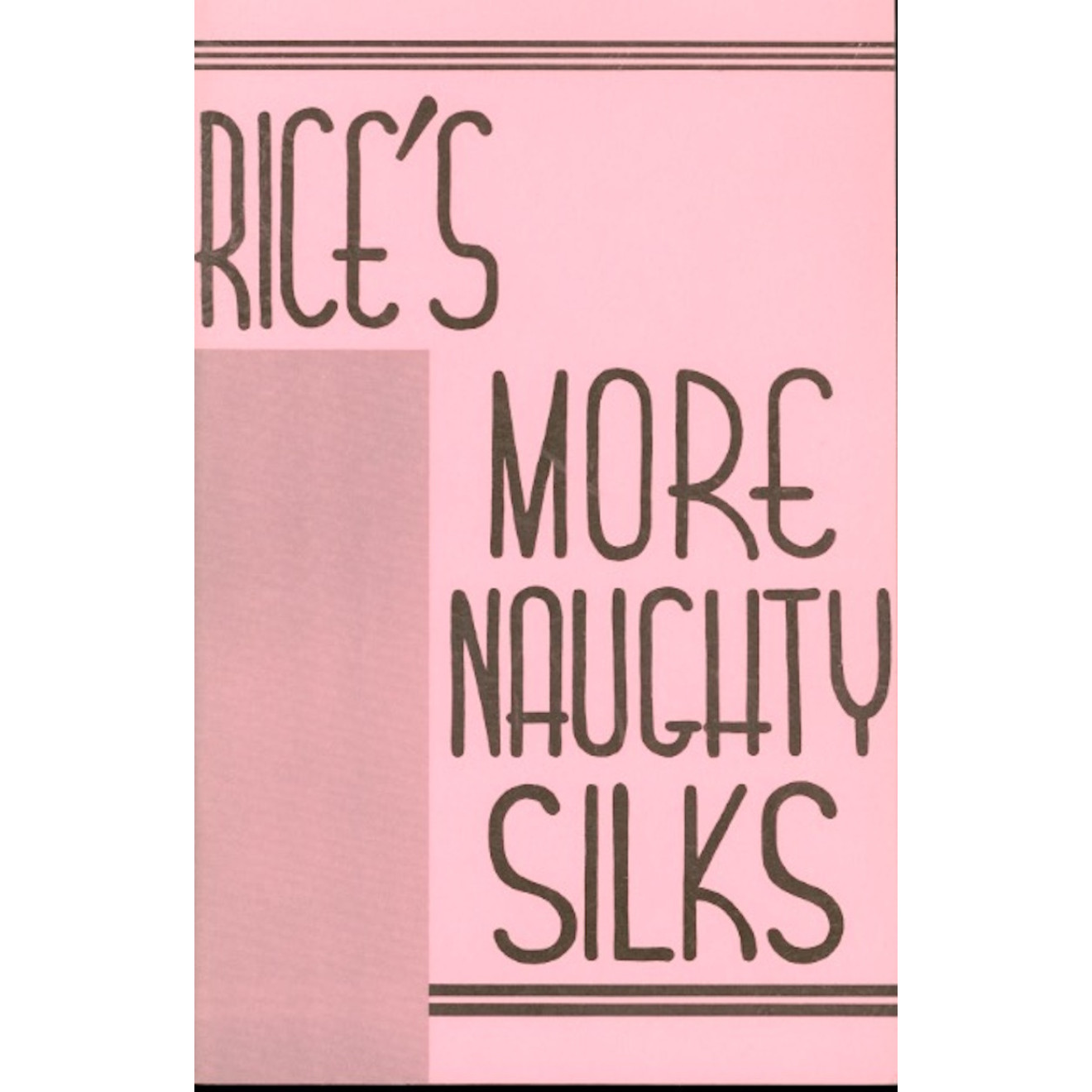 Rice's More Naughty Silks