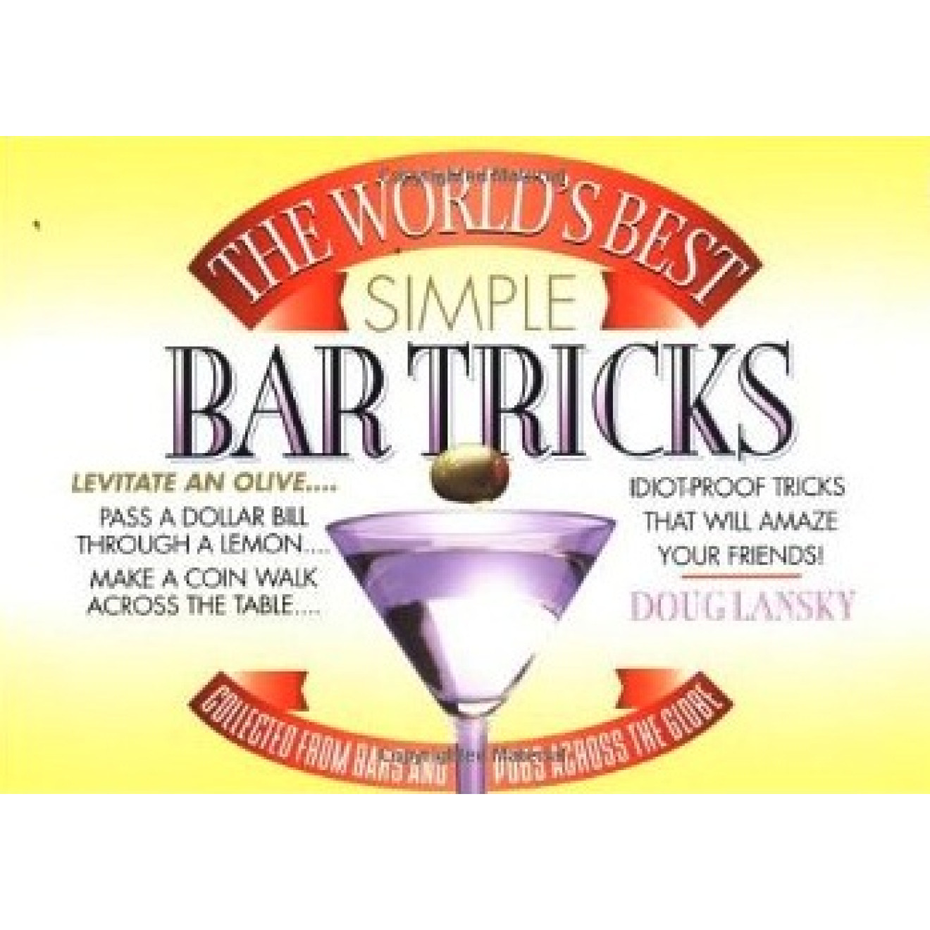 The World's Best Simple Bar Tricks