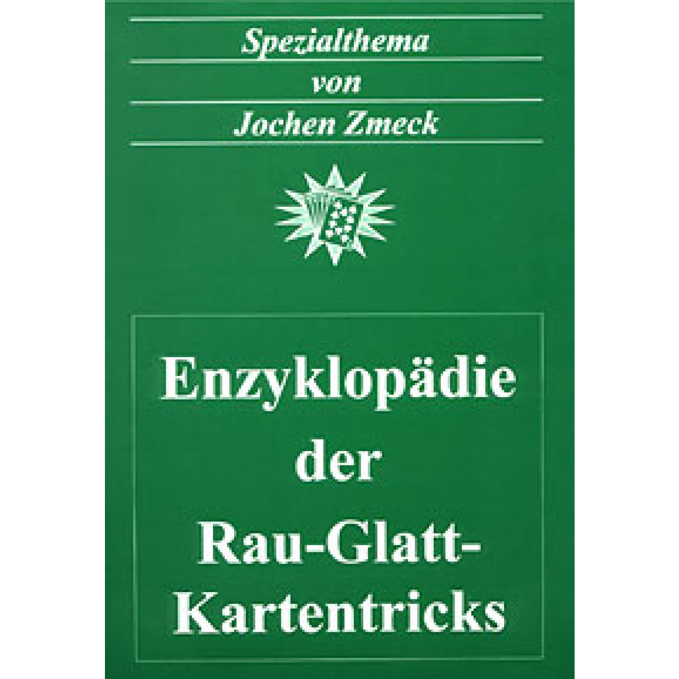 Enzyklopadie der Rau-Glatt- Kartentricks (Böttcher-Ausgabe)
