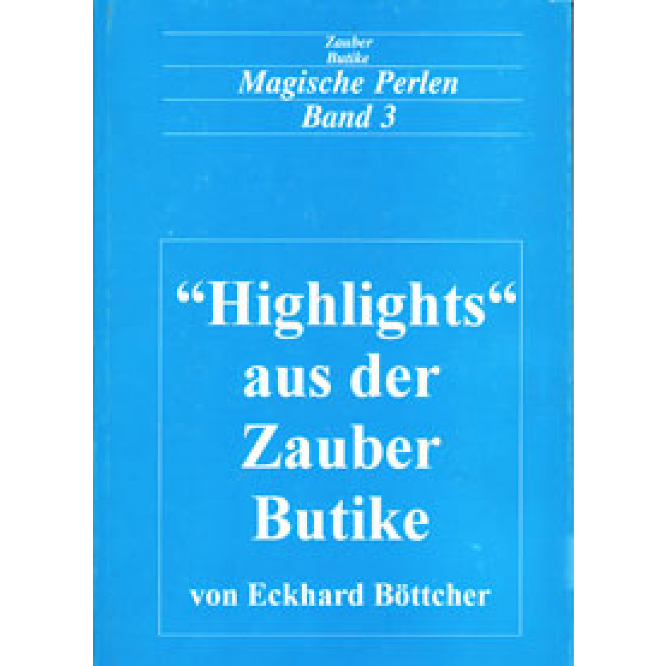 Highlights aus der Zauber Butike