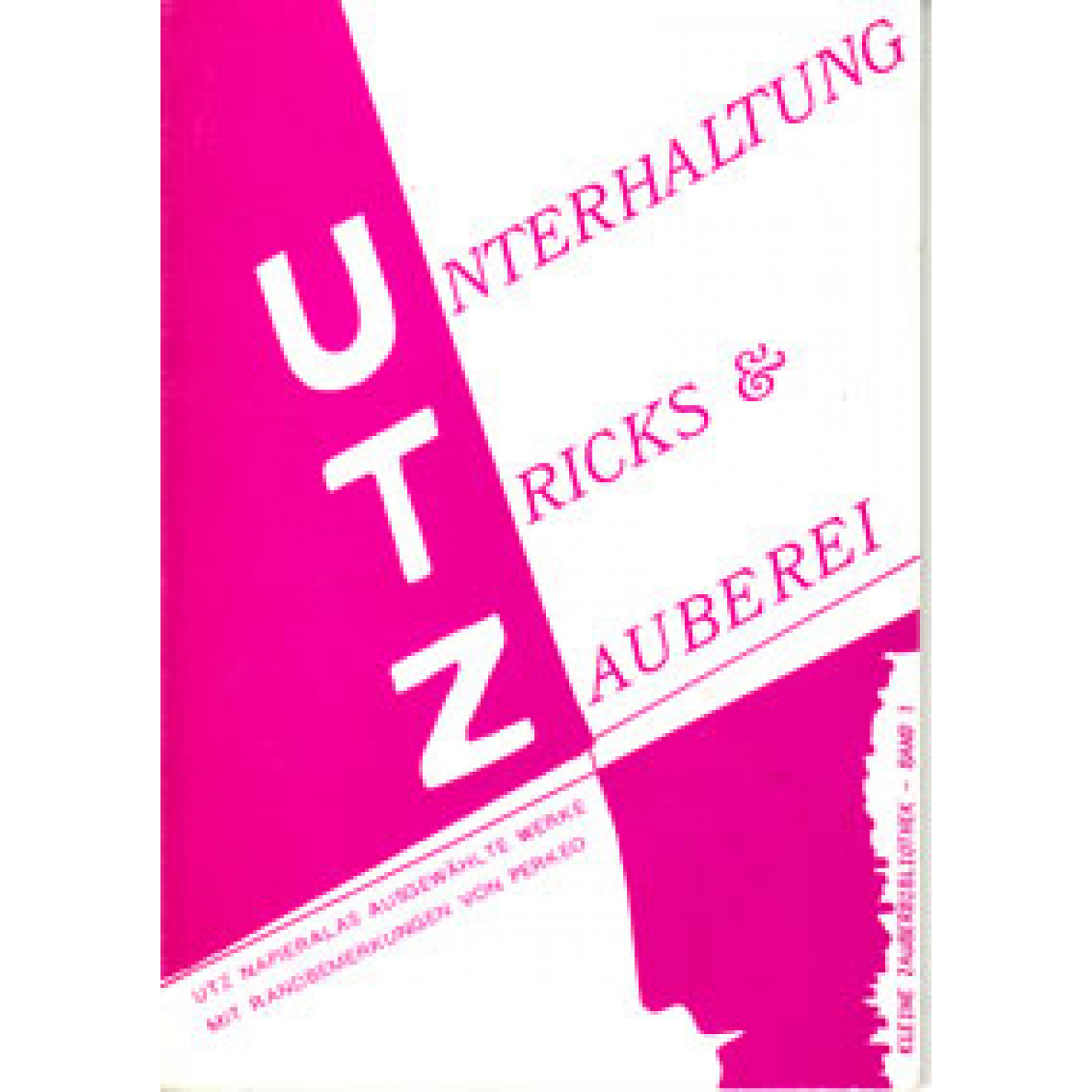 UTZ. Unterhaltung, Tricks & Zauberei