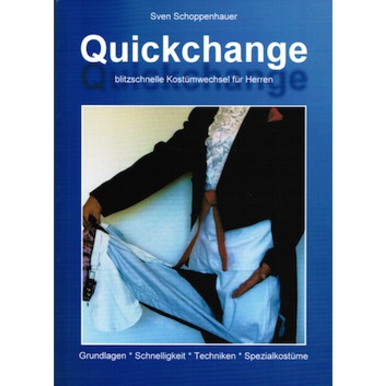 Quickchange. Blitzschnelle Kostümwechsel für Herren.