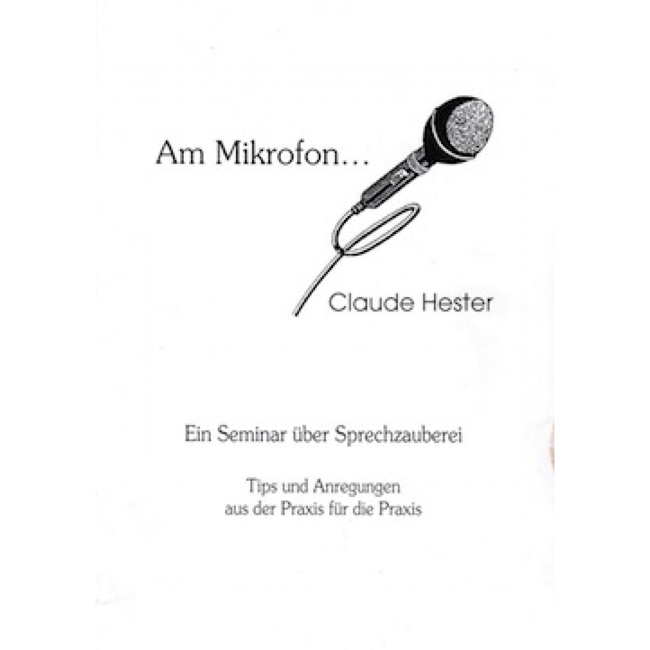 Am Mikrofon ... Claude Hester