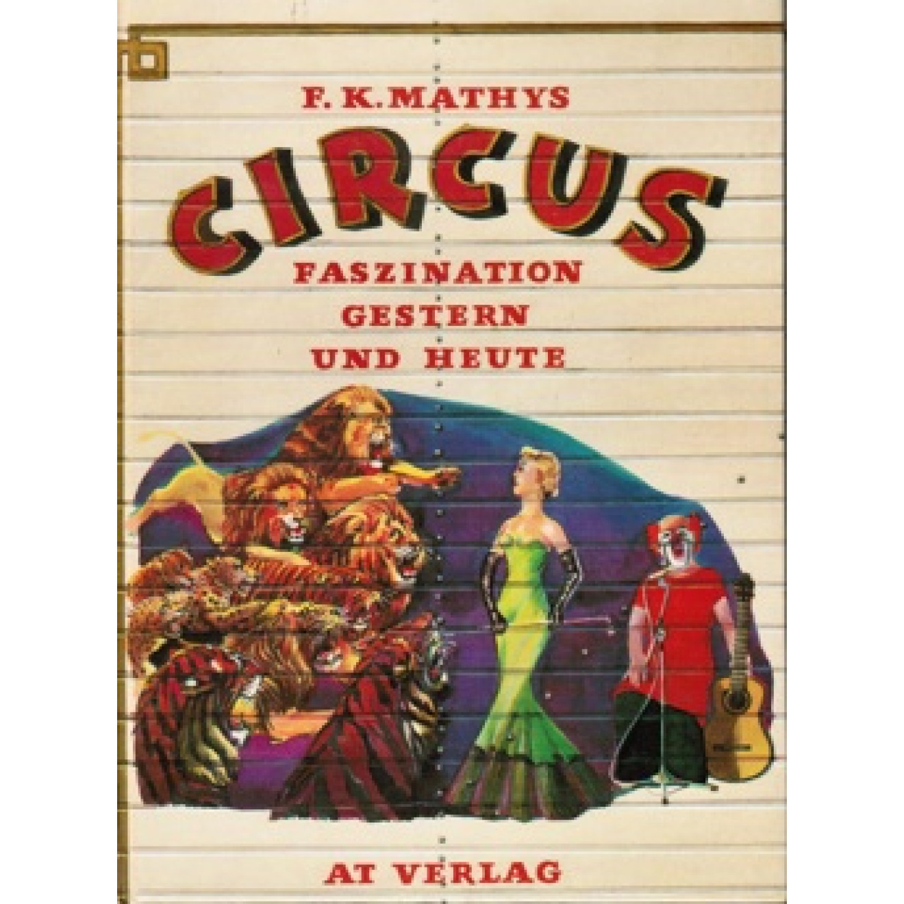 Circus - Faszination gestern und heute