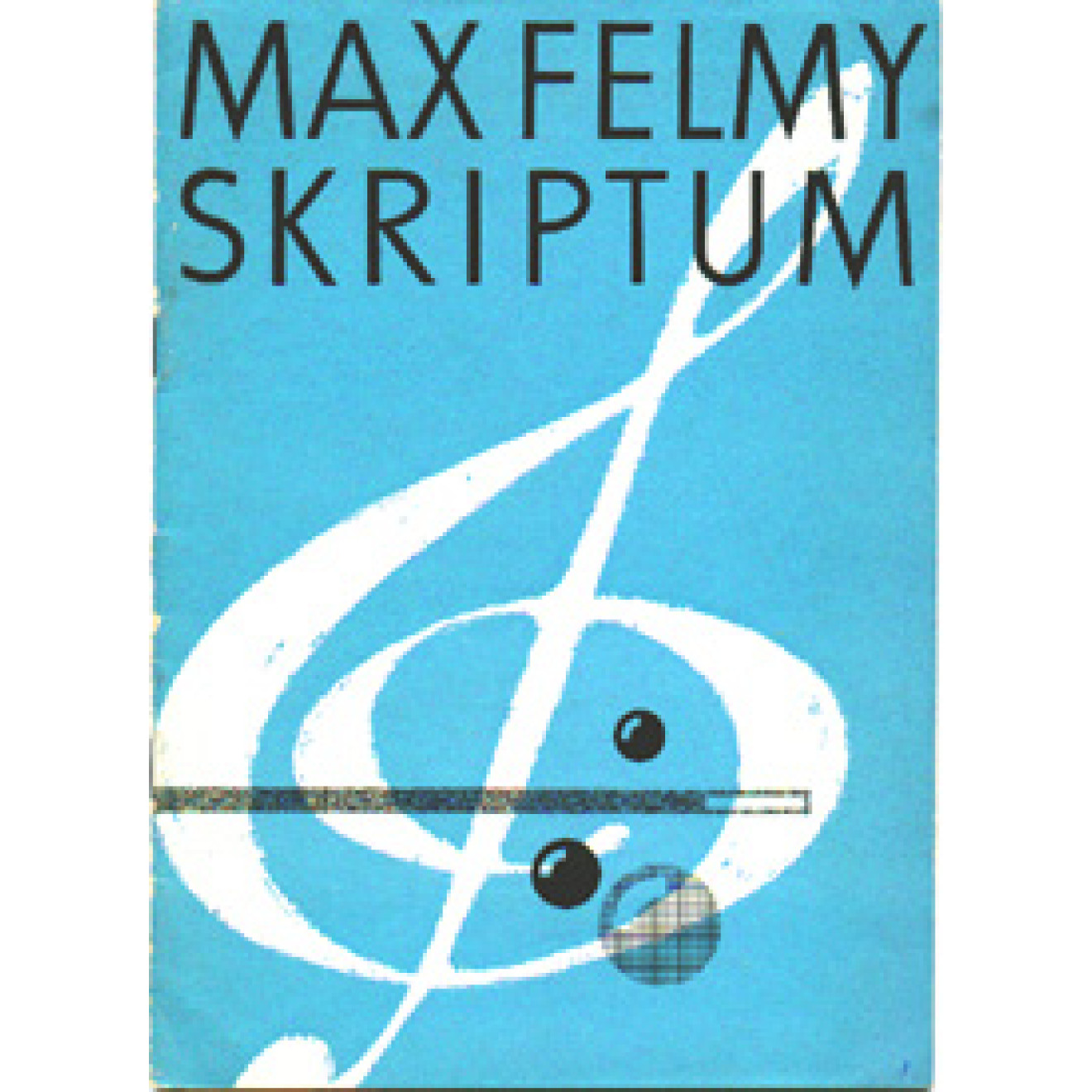 Max Felmy Skriptum