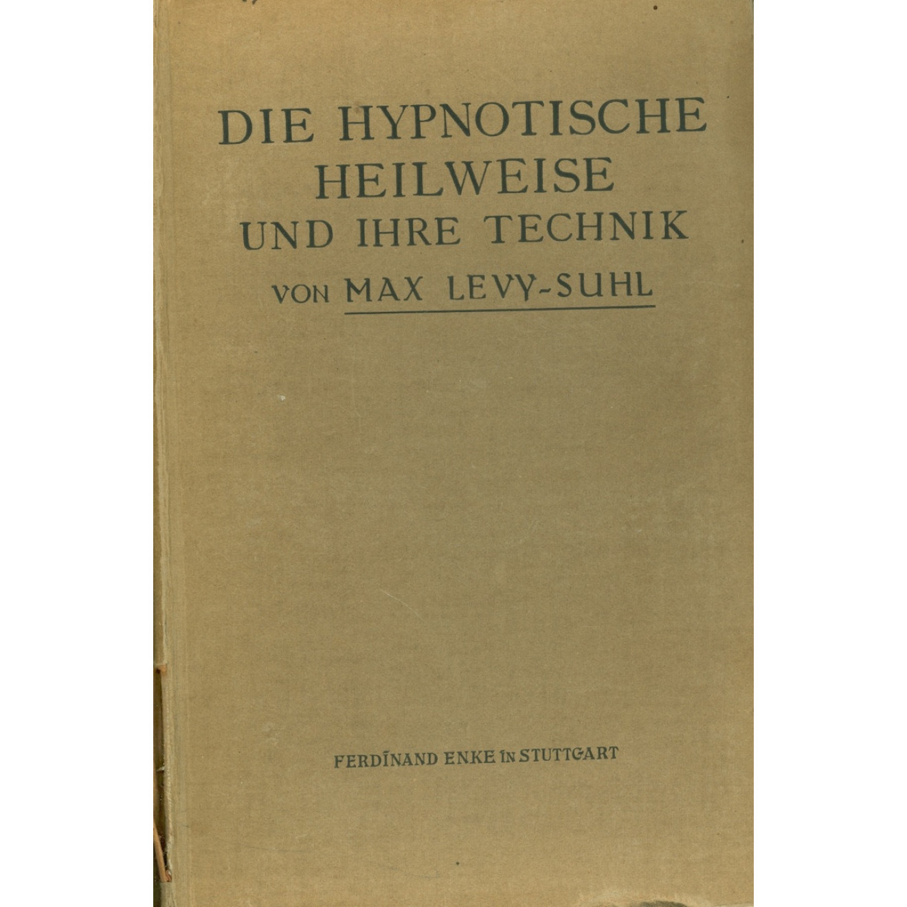Die Hypnotische Heilweise und ihre Technik