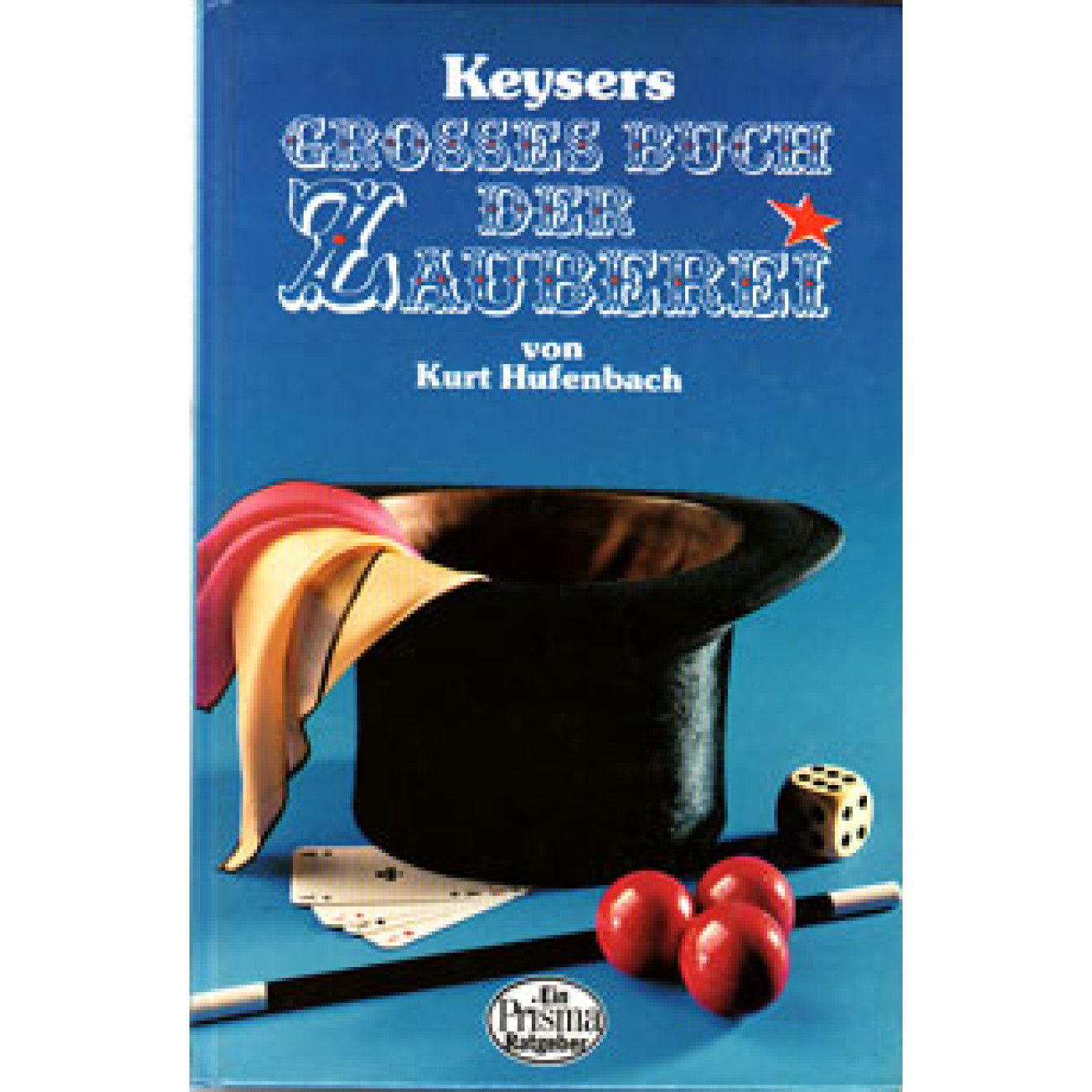 Keysers Grosses Buch der Zauberei
