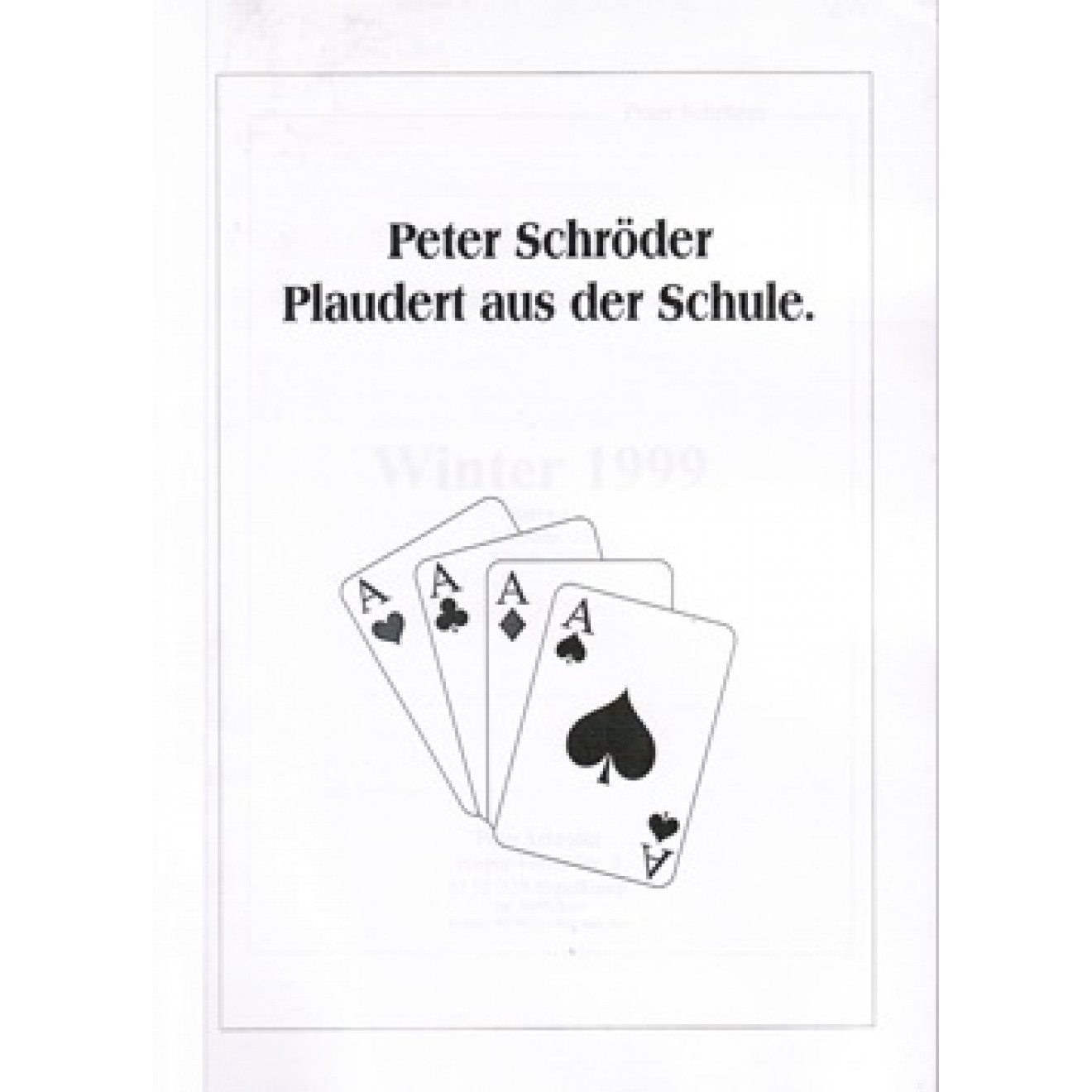 Peter Schröder plaudert aus der Schule (Winter 1999, Heft#4)