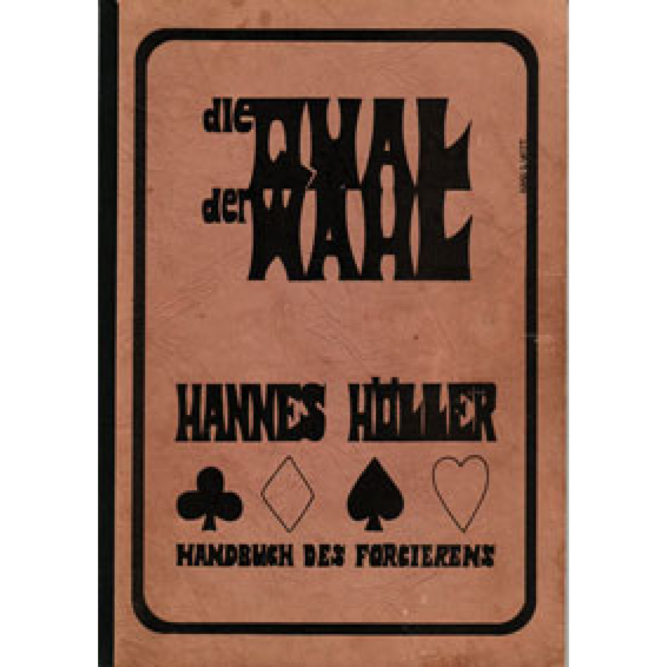 Die Qual der Wahl (2. überarbeitete Aufl.)