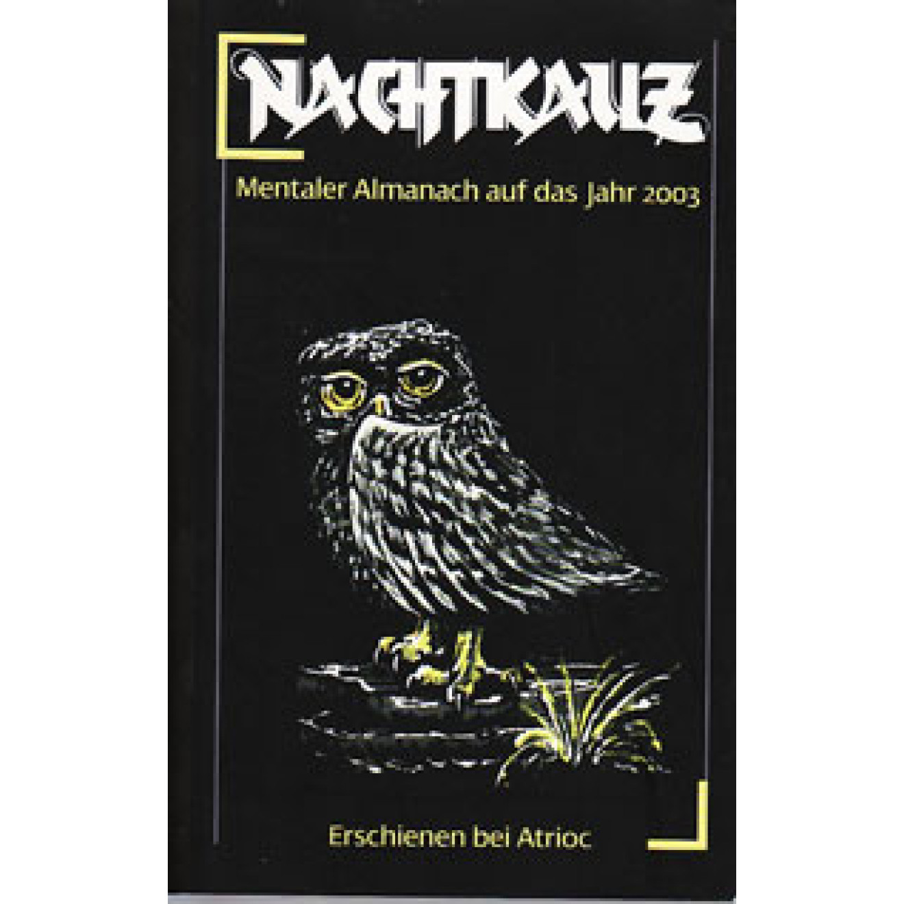 Der Nachtkauz. Mentaler Almanach auf das Jahr 2003
