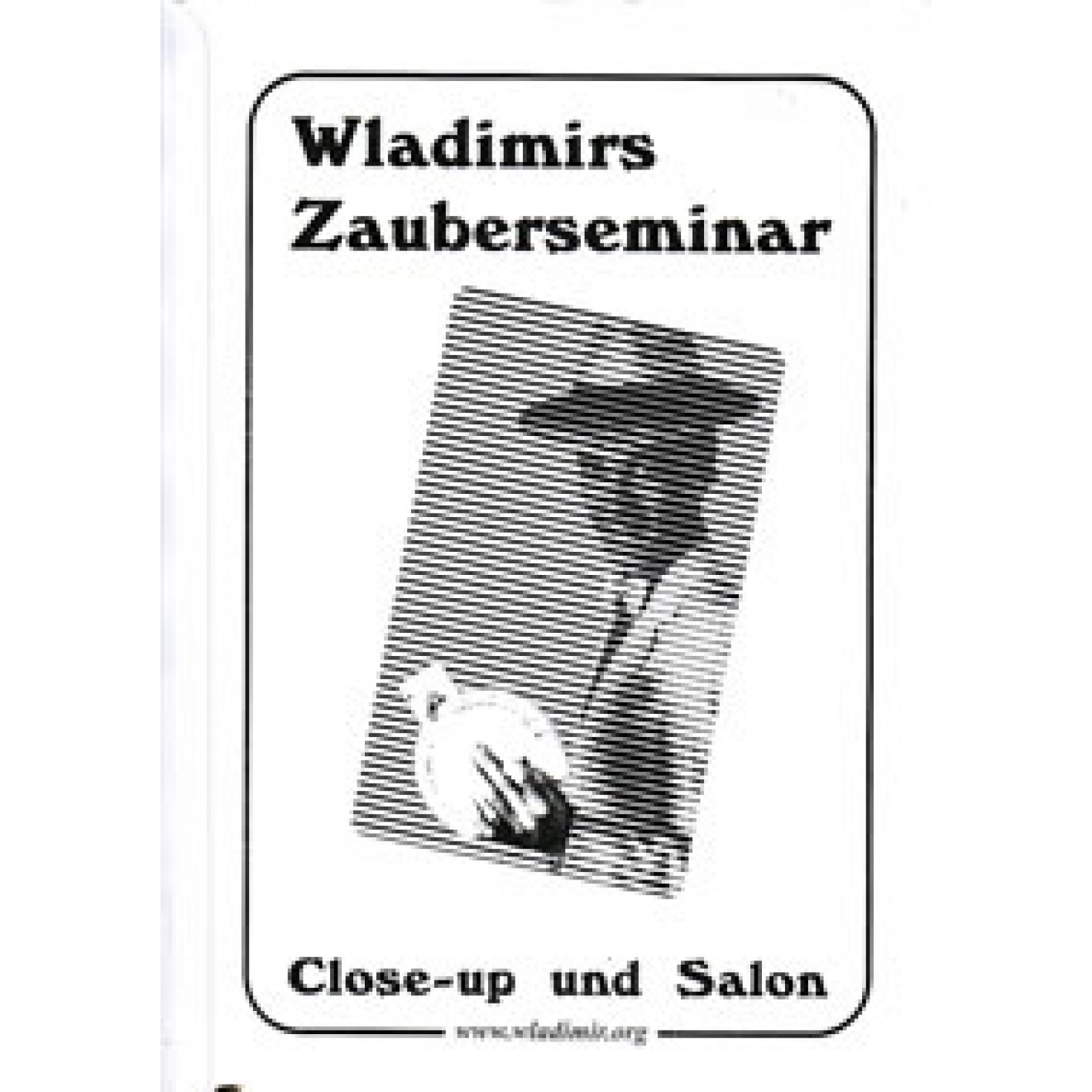 Wladimirs Zauberseminar. Close-up und Salon.