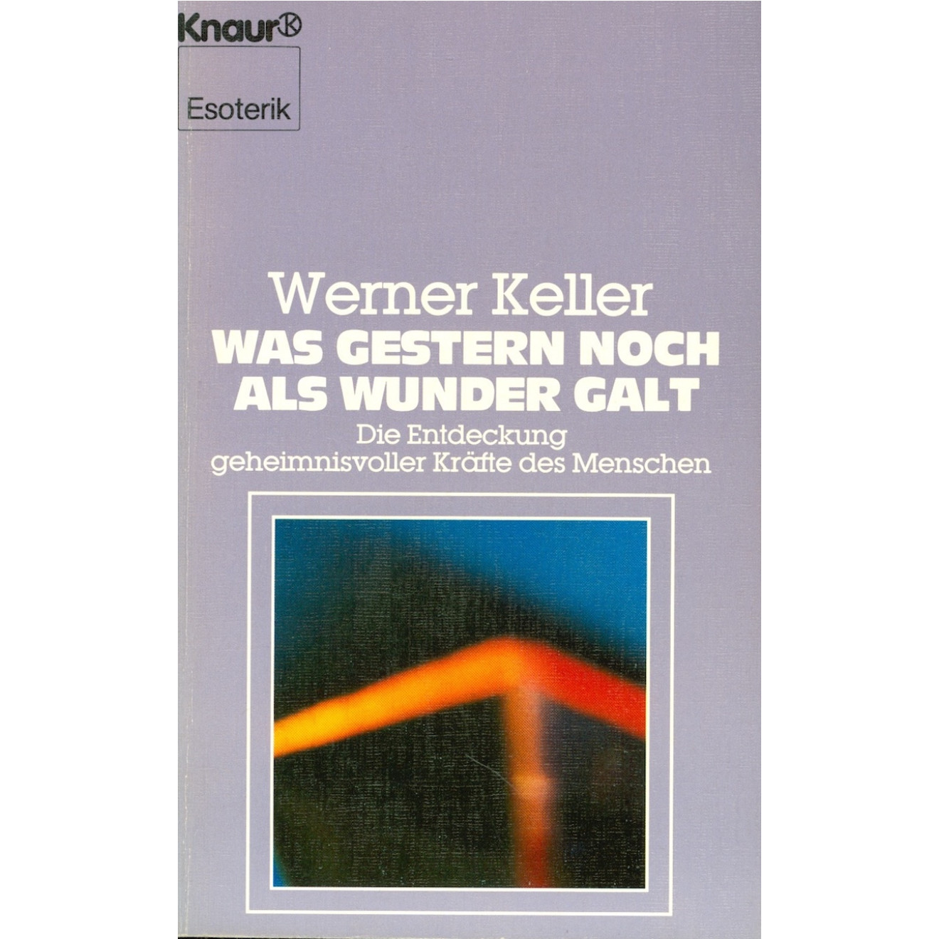 Was gestern noch als Wunder galt (Esoterik)