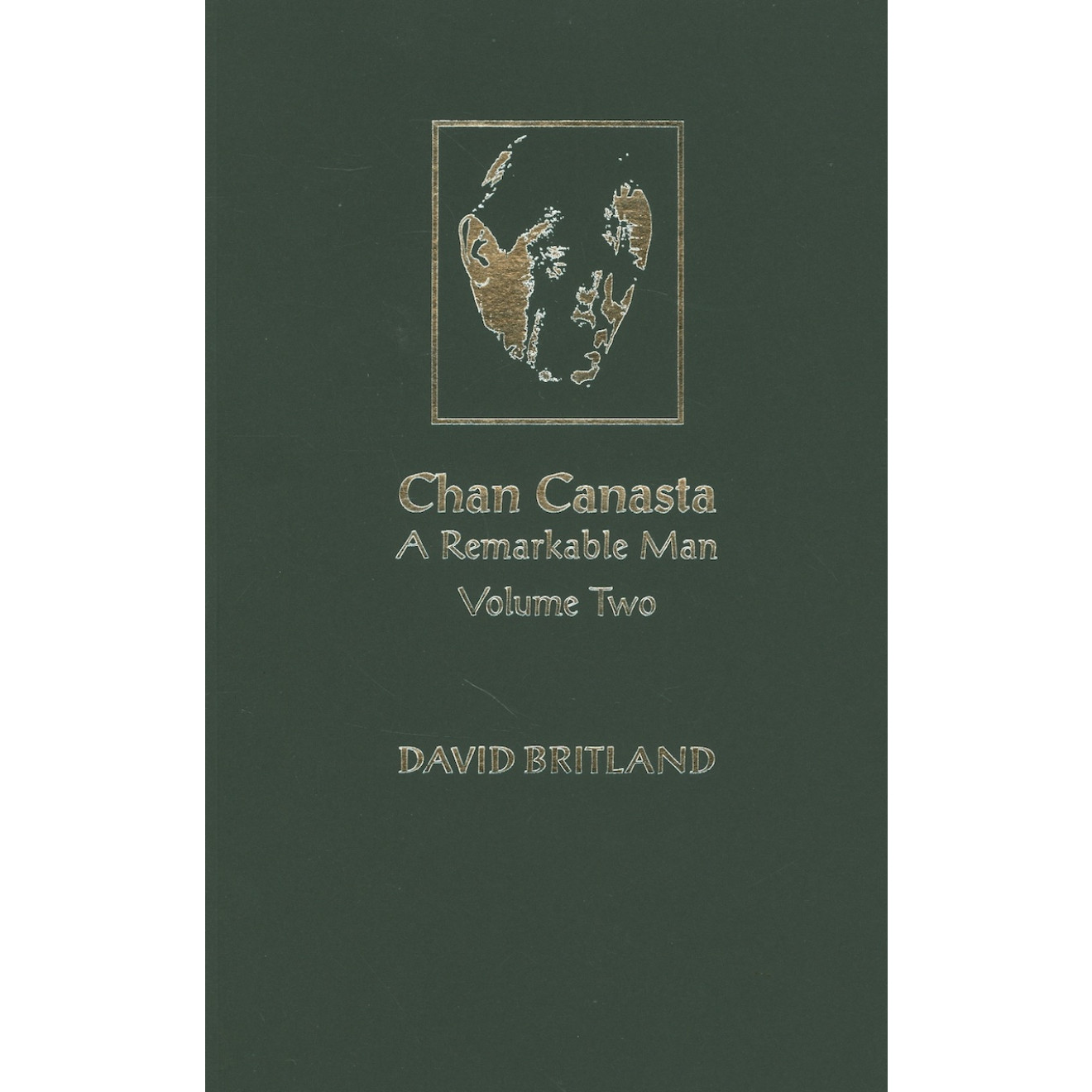 Chan Canasta - A Remarkable Man Vol. 2 by David Britland - Book
