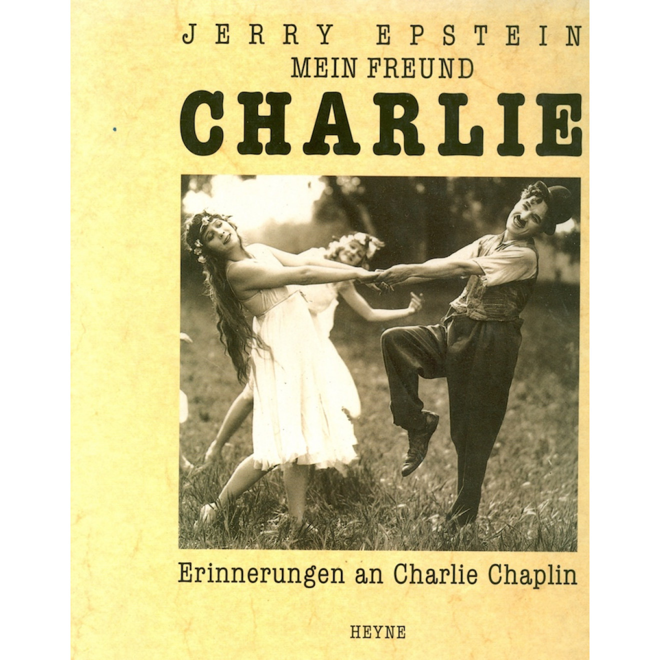 Mein Freund Charlie. Erinnerungen an Charlie Chaplin