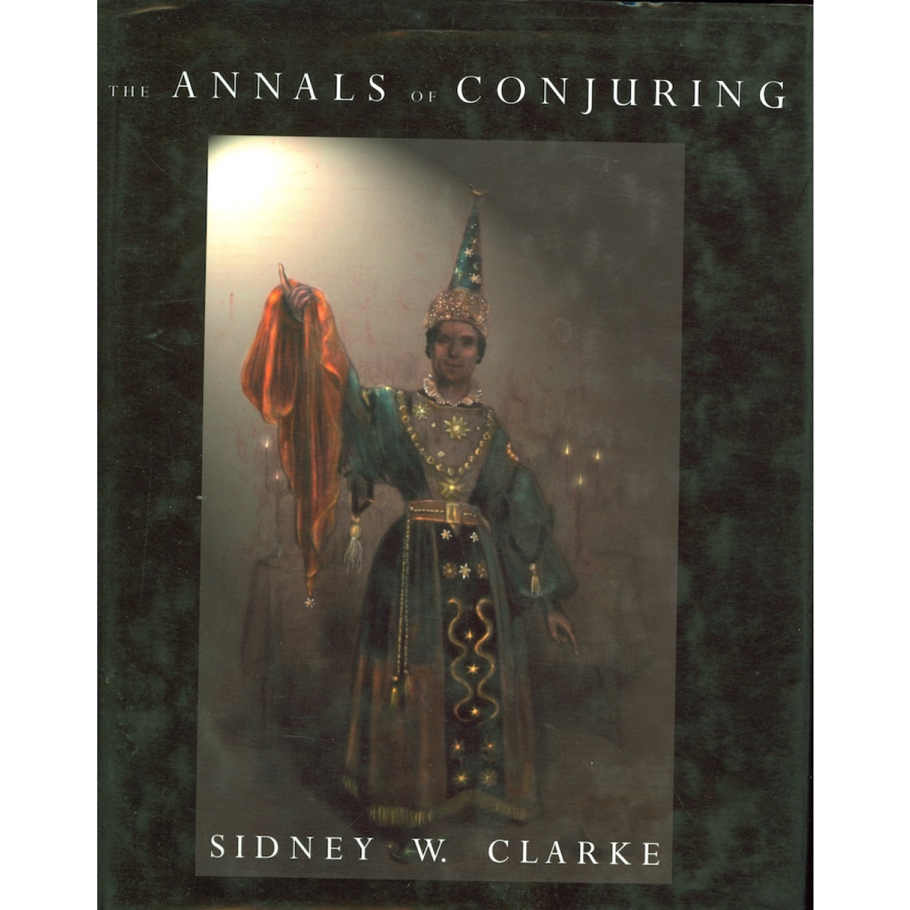 Annals of Conjuring (Limited Edition) by Sidney W. Clarke
