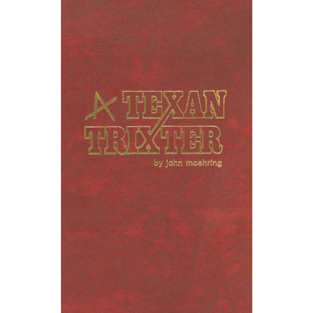 A Texan Trixter