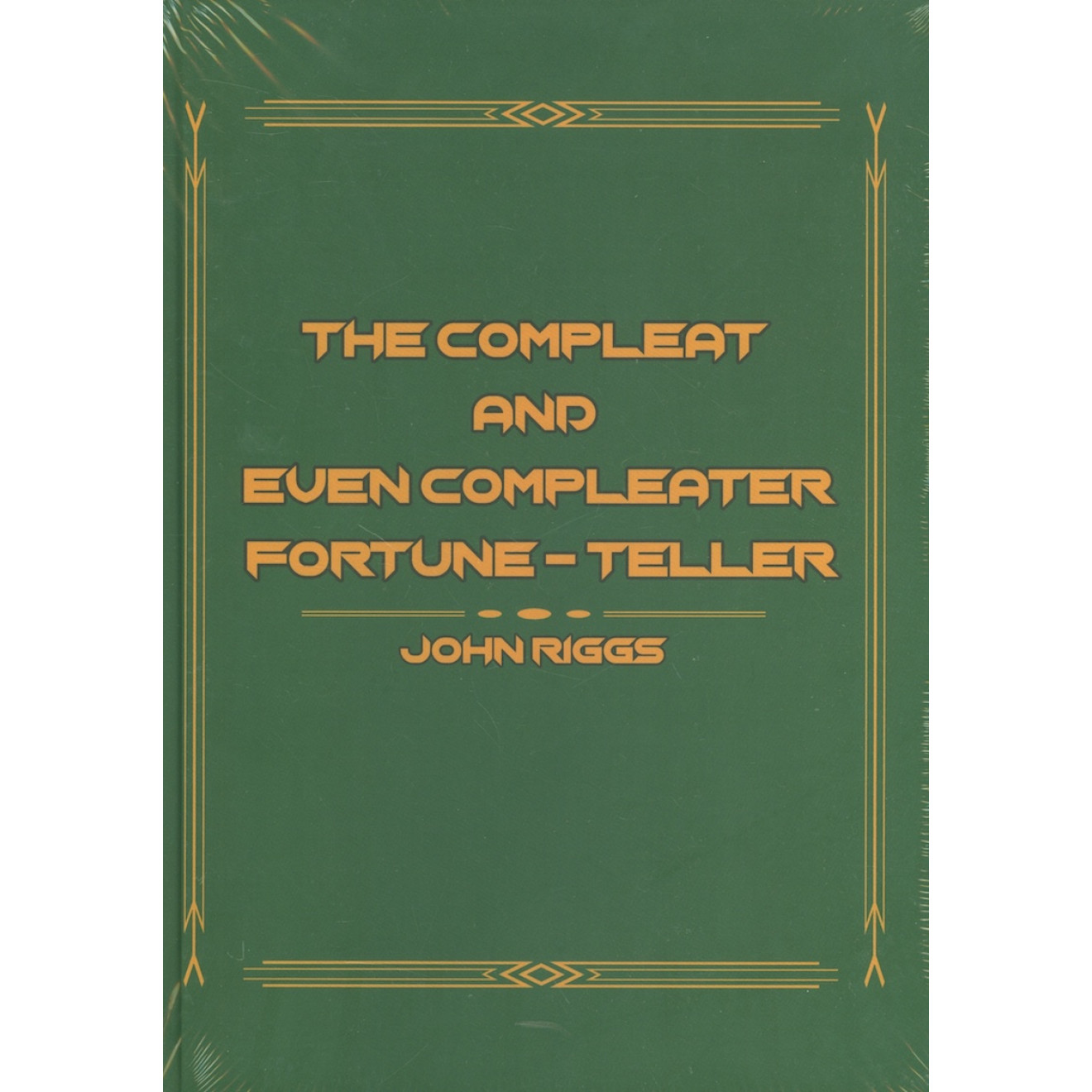 The Compleat And Even Compleater Fortune Teller - J. Riggs