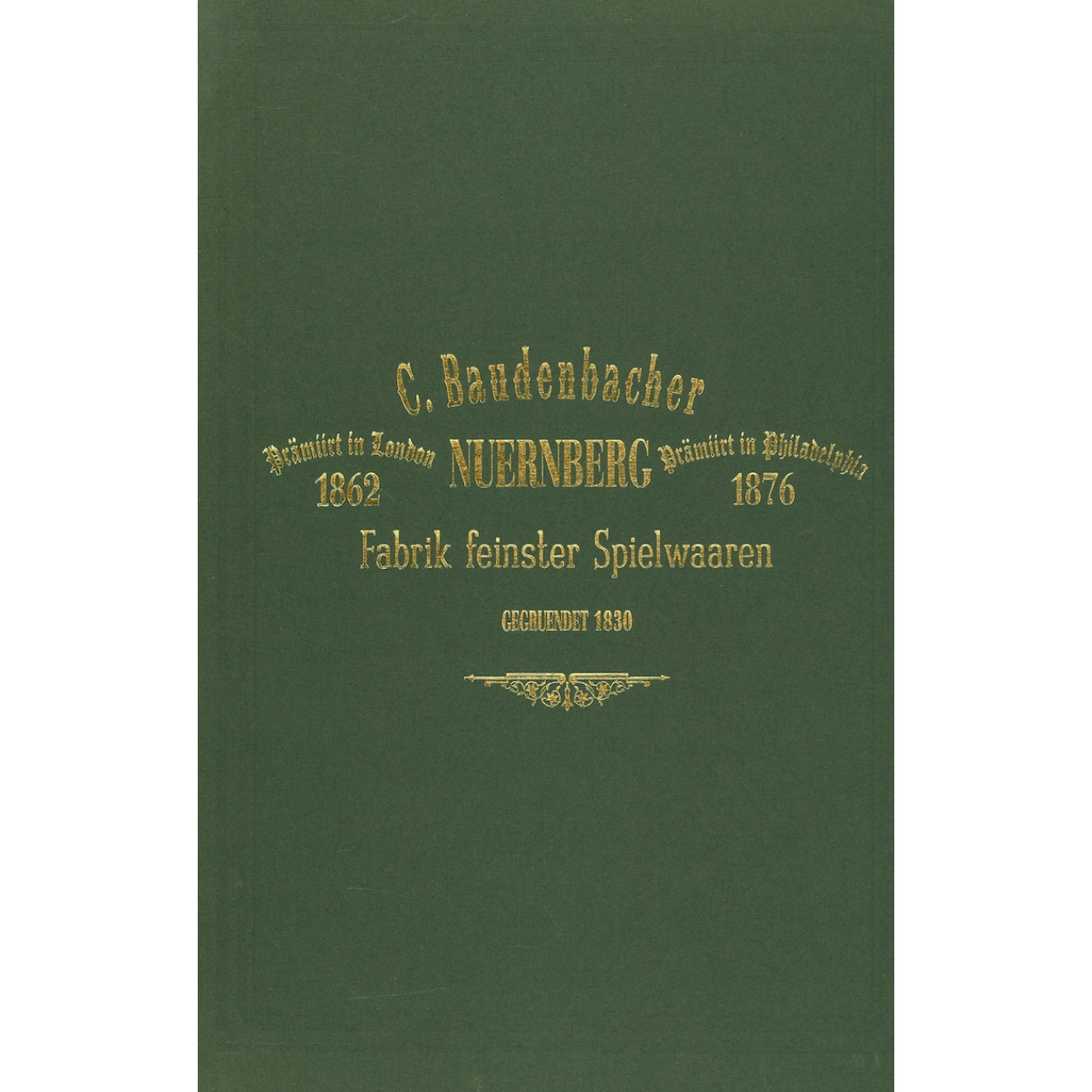 C. Baudenbacher: Fabrik feinster Spielwaren