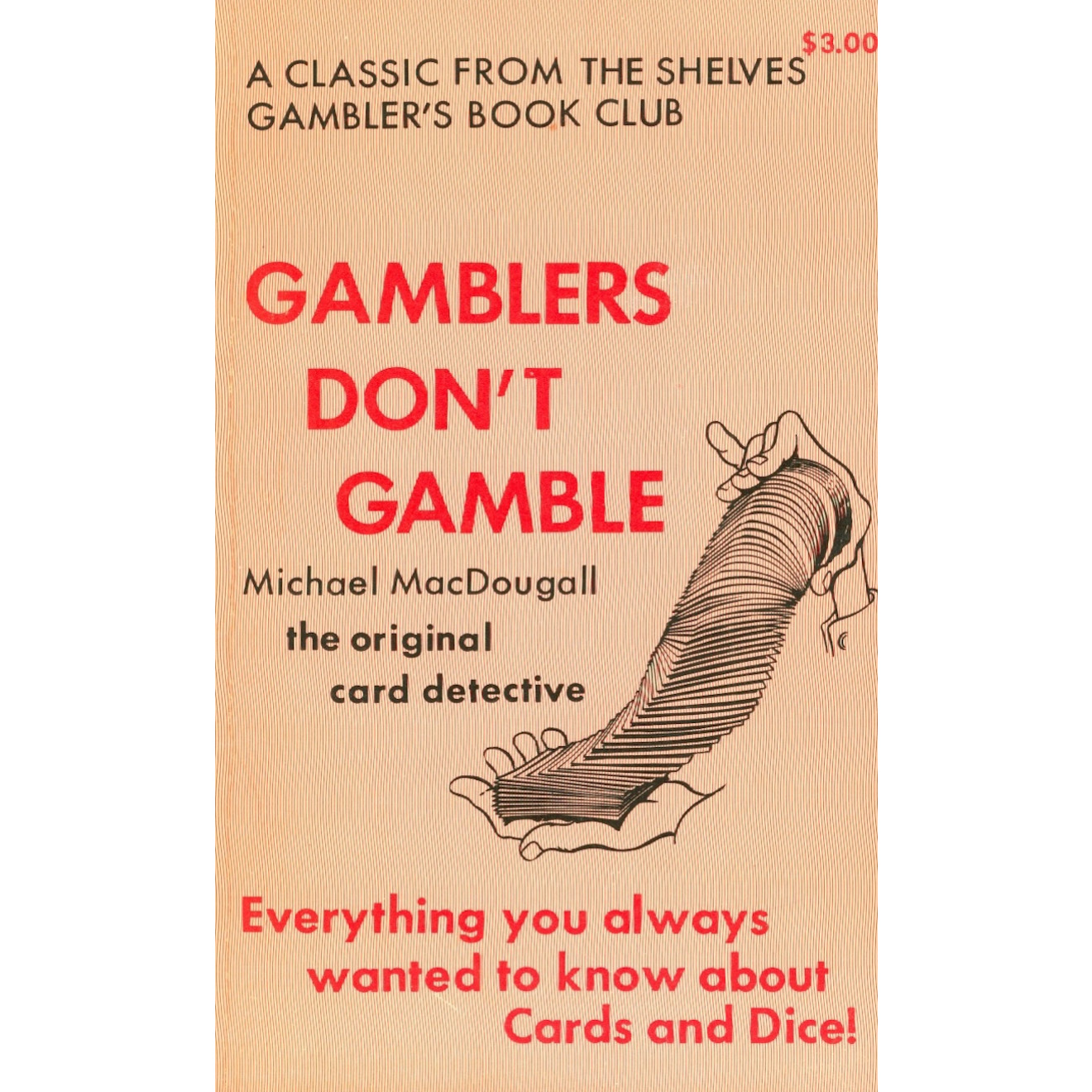 GAMBLERS DON'T GAMBLE