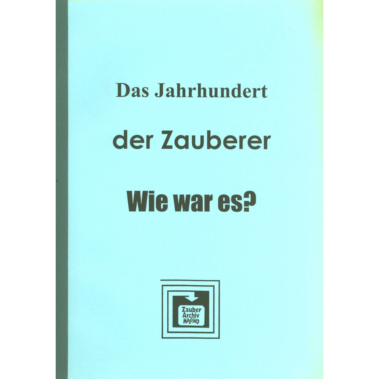 Das Jahrhundert der Zauberer. Wie war es?