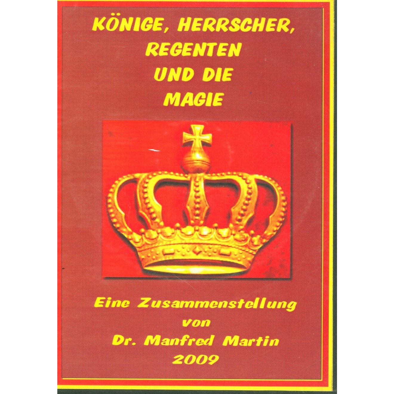 Könige - Herrscher - Regenten und die Magie