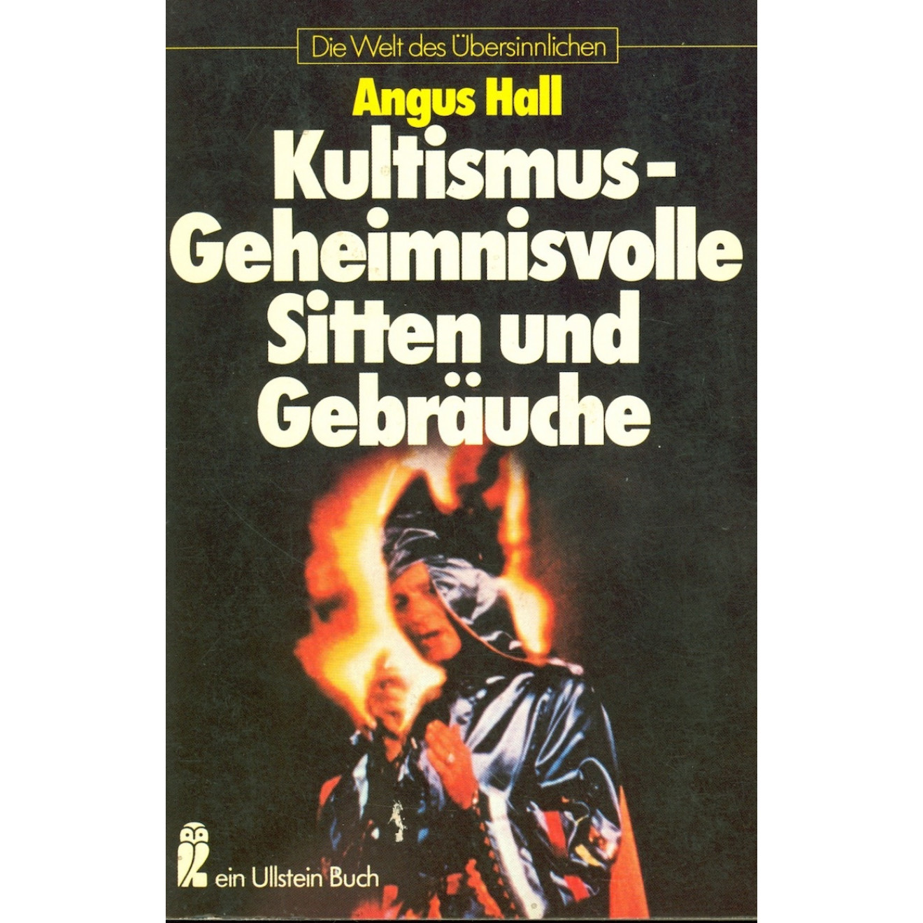 Kultismus – Geheimnisvolle Sitten und Gebräuche