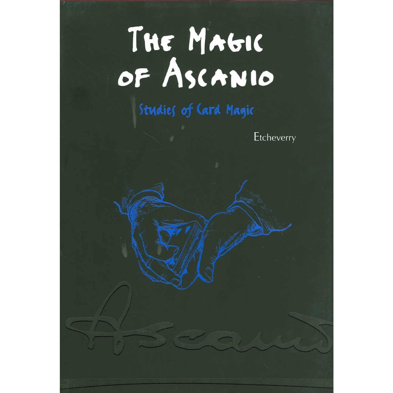 The Magic of Ascanio - Studies of Card Magic