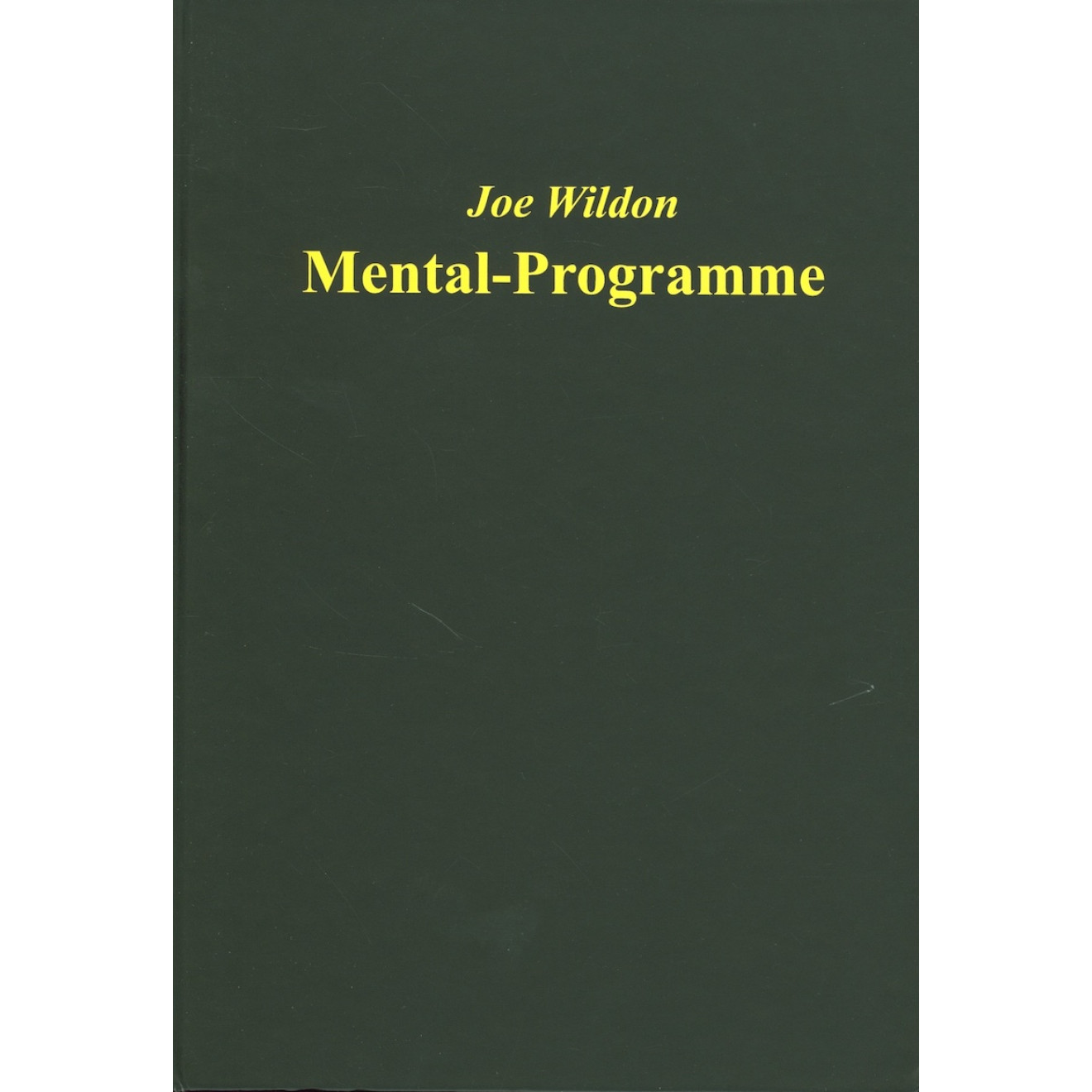 Mentalprogramme - Joe Wildon