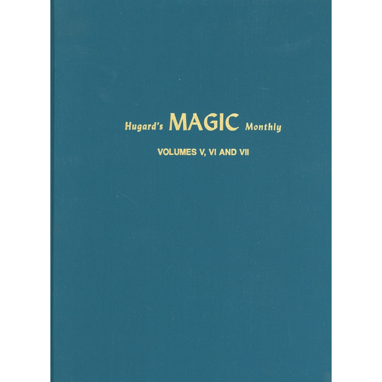 Hugard's Magic Monthly, Volumes V, VI and VII