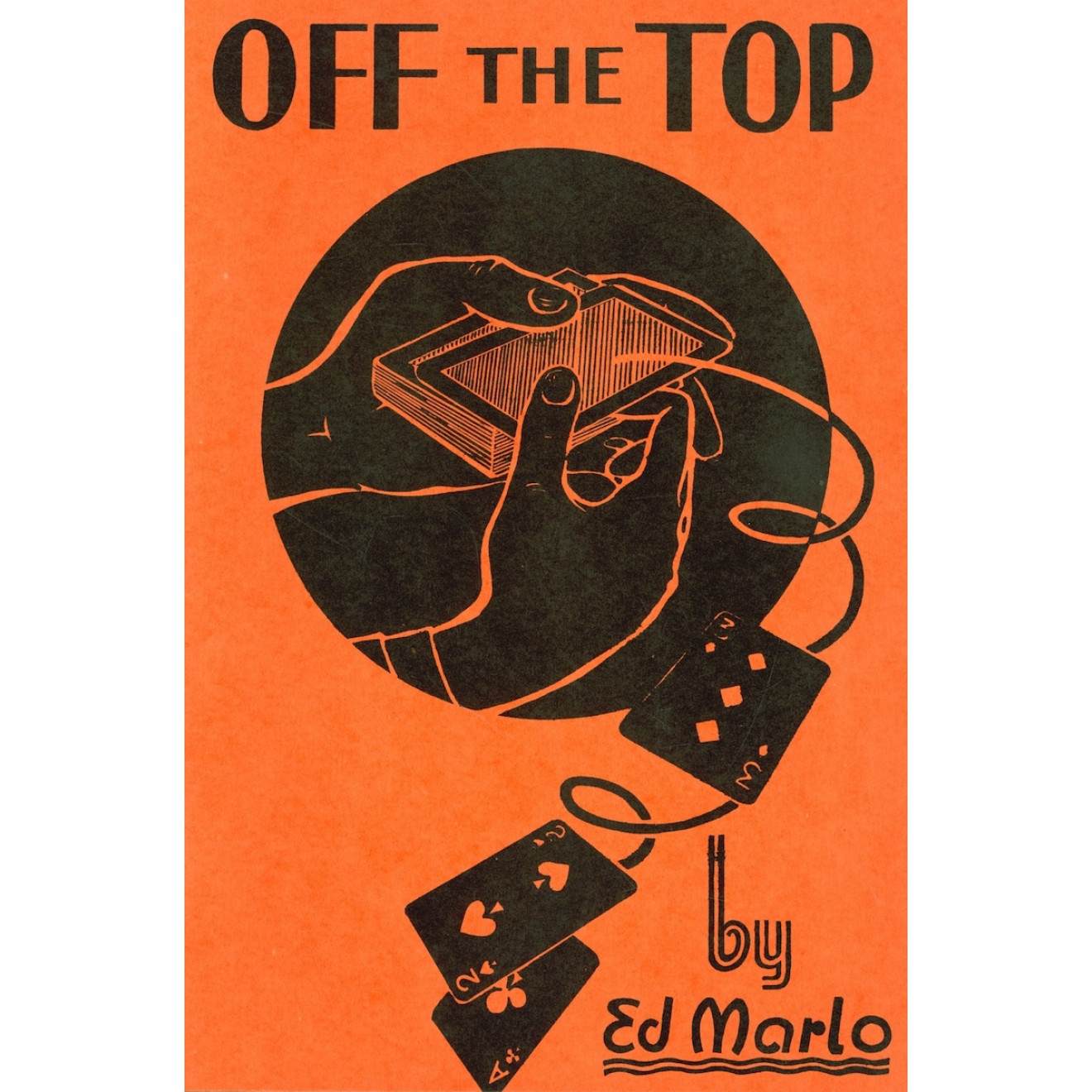 OFF the TOP by Ed Marlo